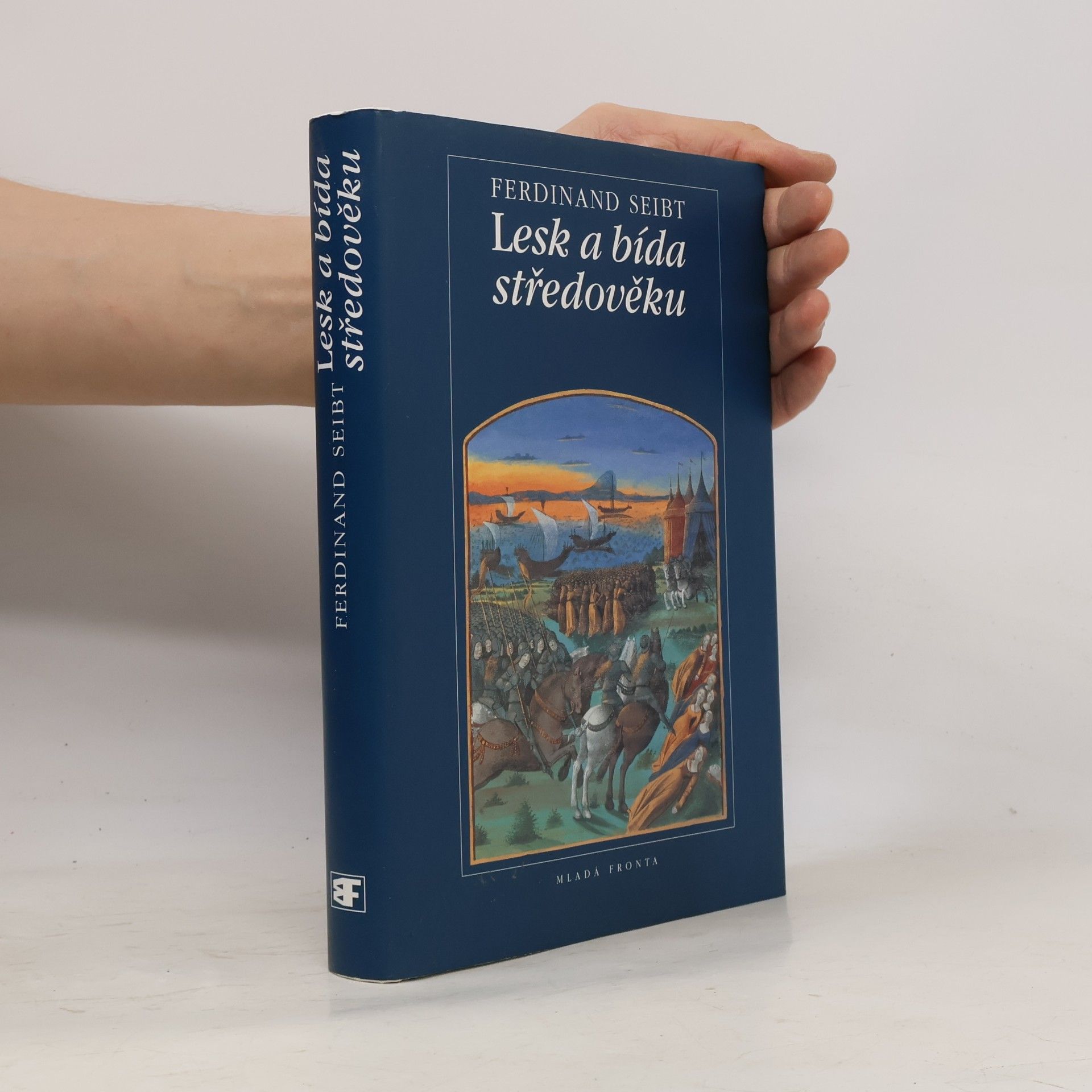 Ferdinand Seibt Lesk a bída středověku