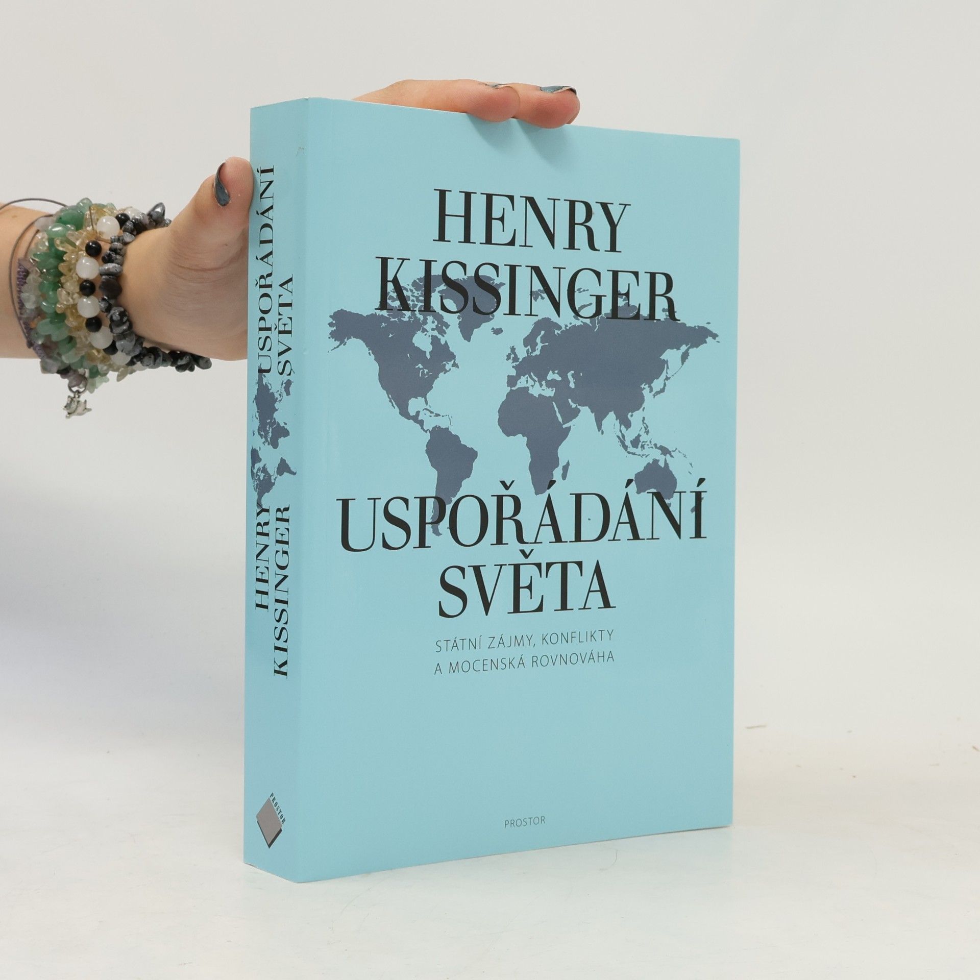 Henry Kissinger Uspořádání světa: Státní zájmy, konflikty a mocenská rovnováha