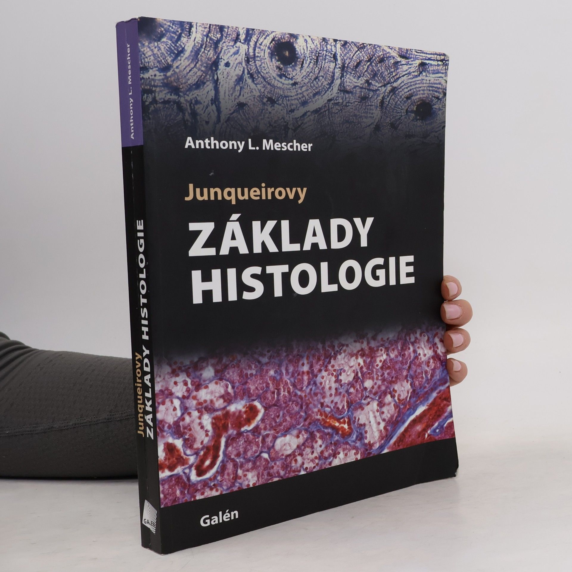 Anthony L. Mescher Junqueirovy základy histologie