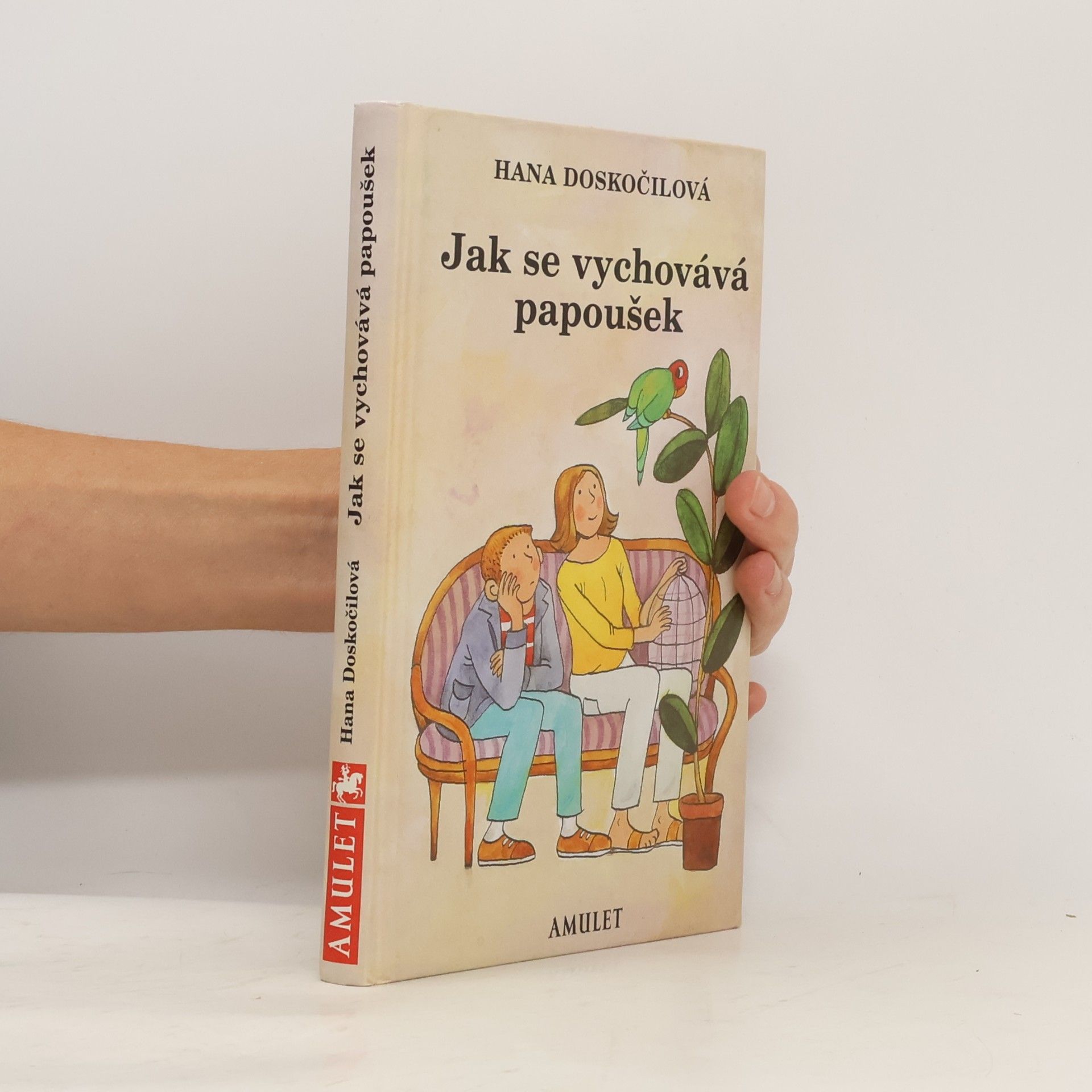 Hana Doskočilová Jak se vychovává papoušek