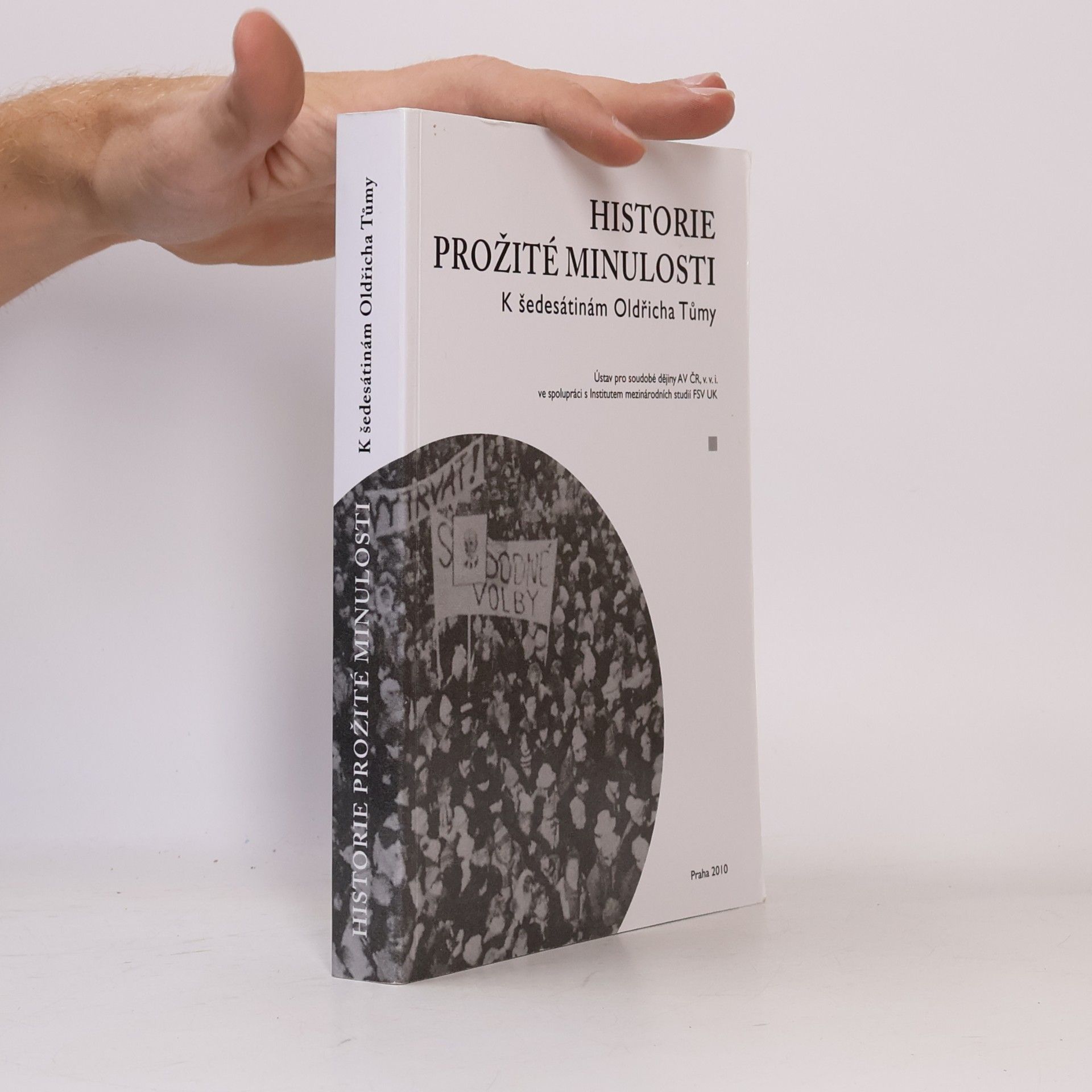 Historie prožité minulosti. K šedesátinám Oldřicha Tůmy