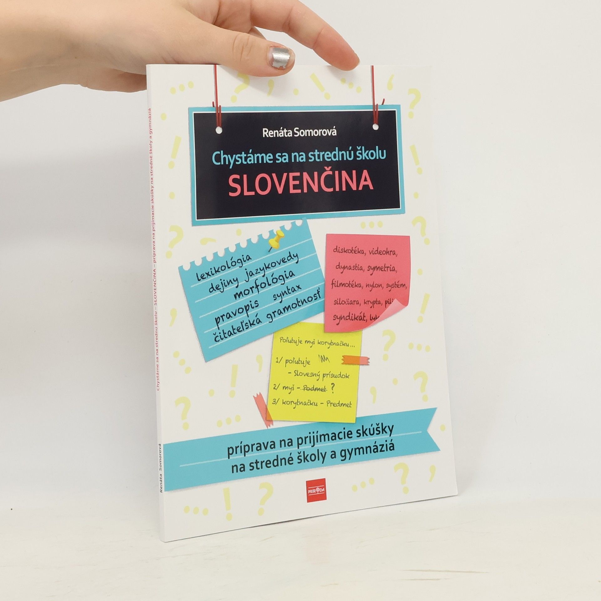Somorová, Renáta Chystáme sa na strednú školu – slovenčina – príprava na prijímacie skúšky na SŠ a gymnáziá