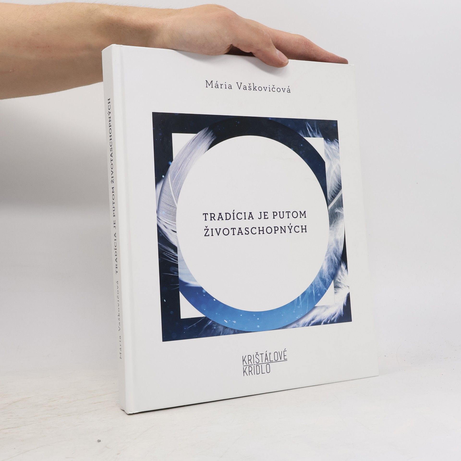 Vaškovičová Mária Tradícia je putom životaschopných