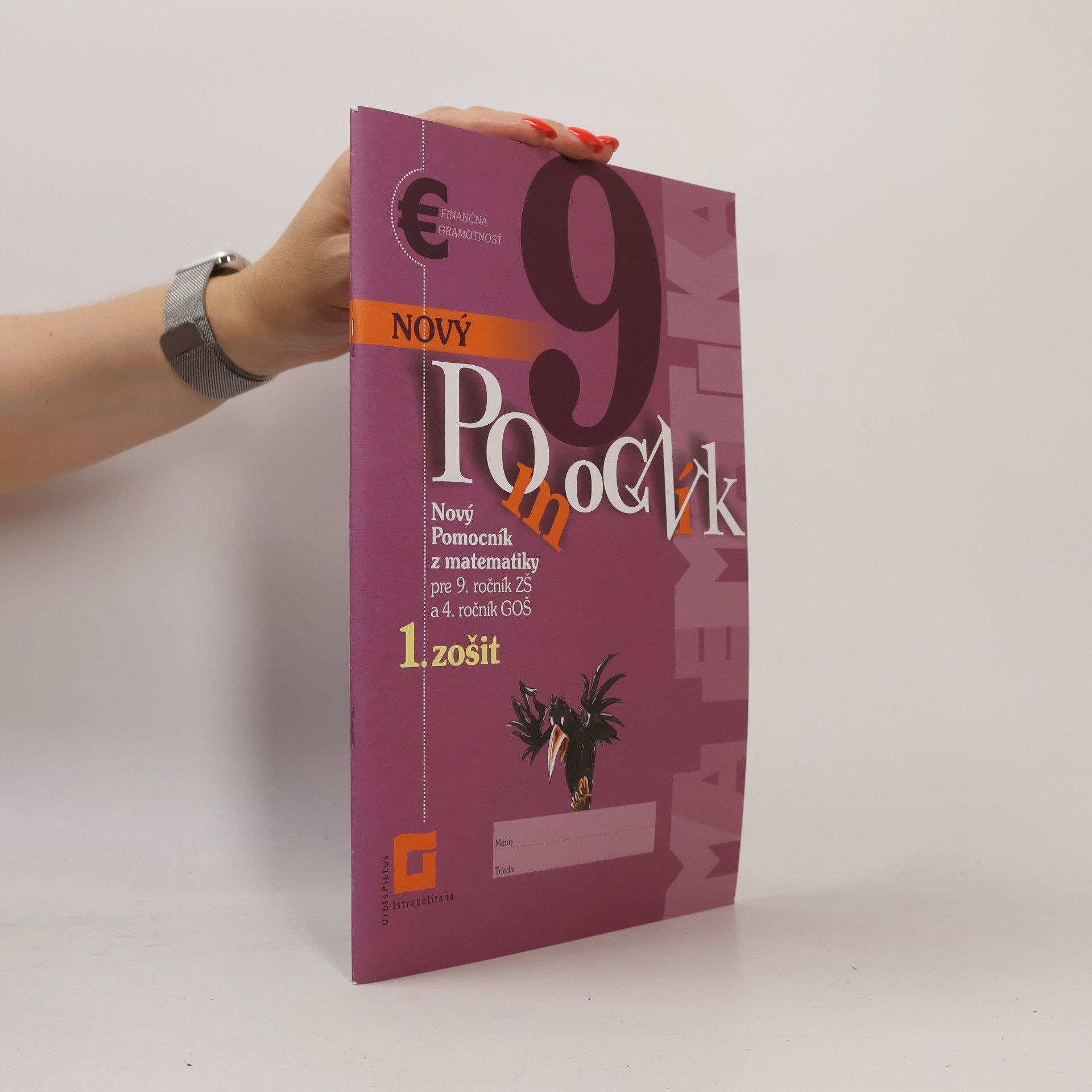 Iveta Kohanová Nový pomocník z matematiky 9 - 1. zošit (pracovná učebnica)