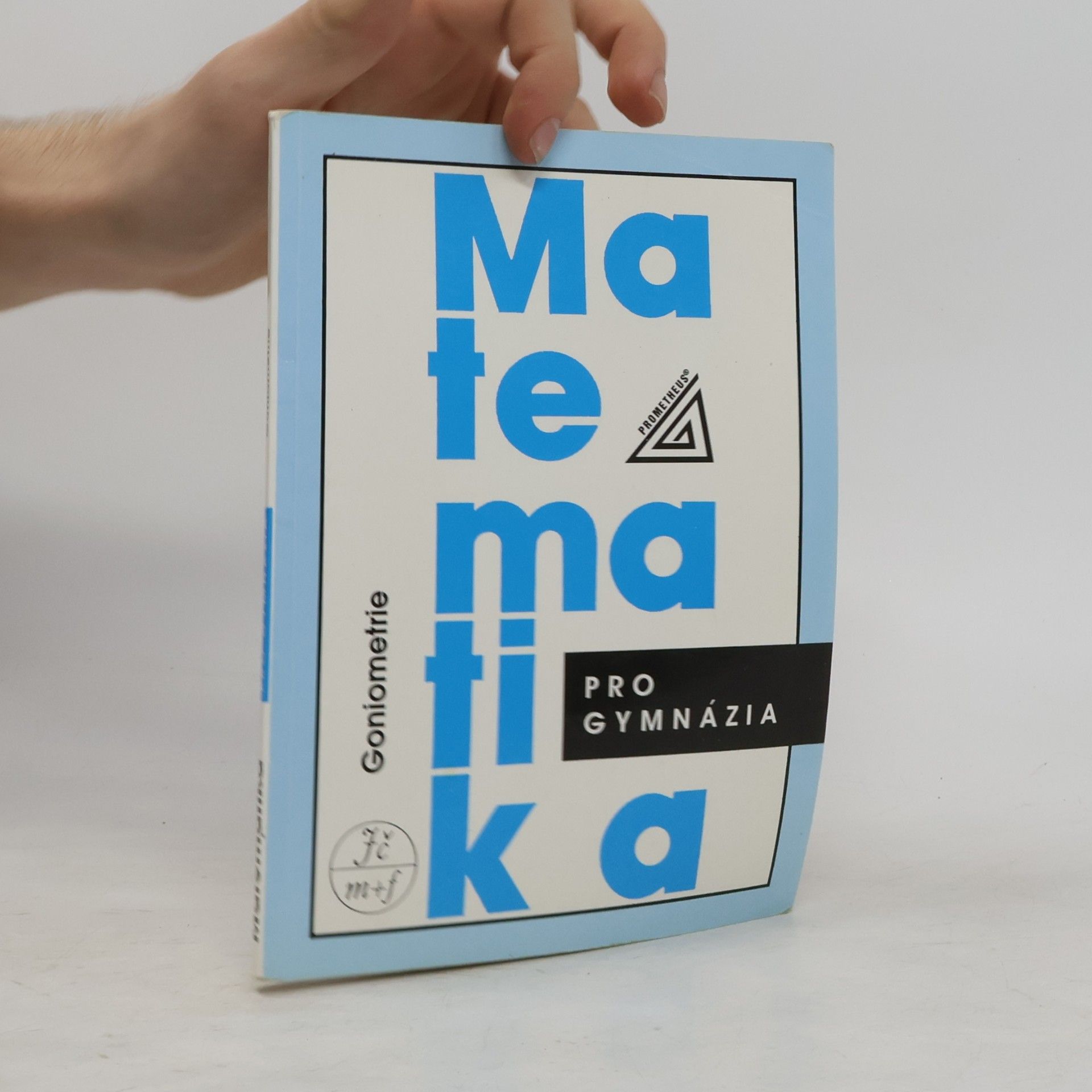 Oldřich Odvárko Matematika pro gymnázia: goniometrie