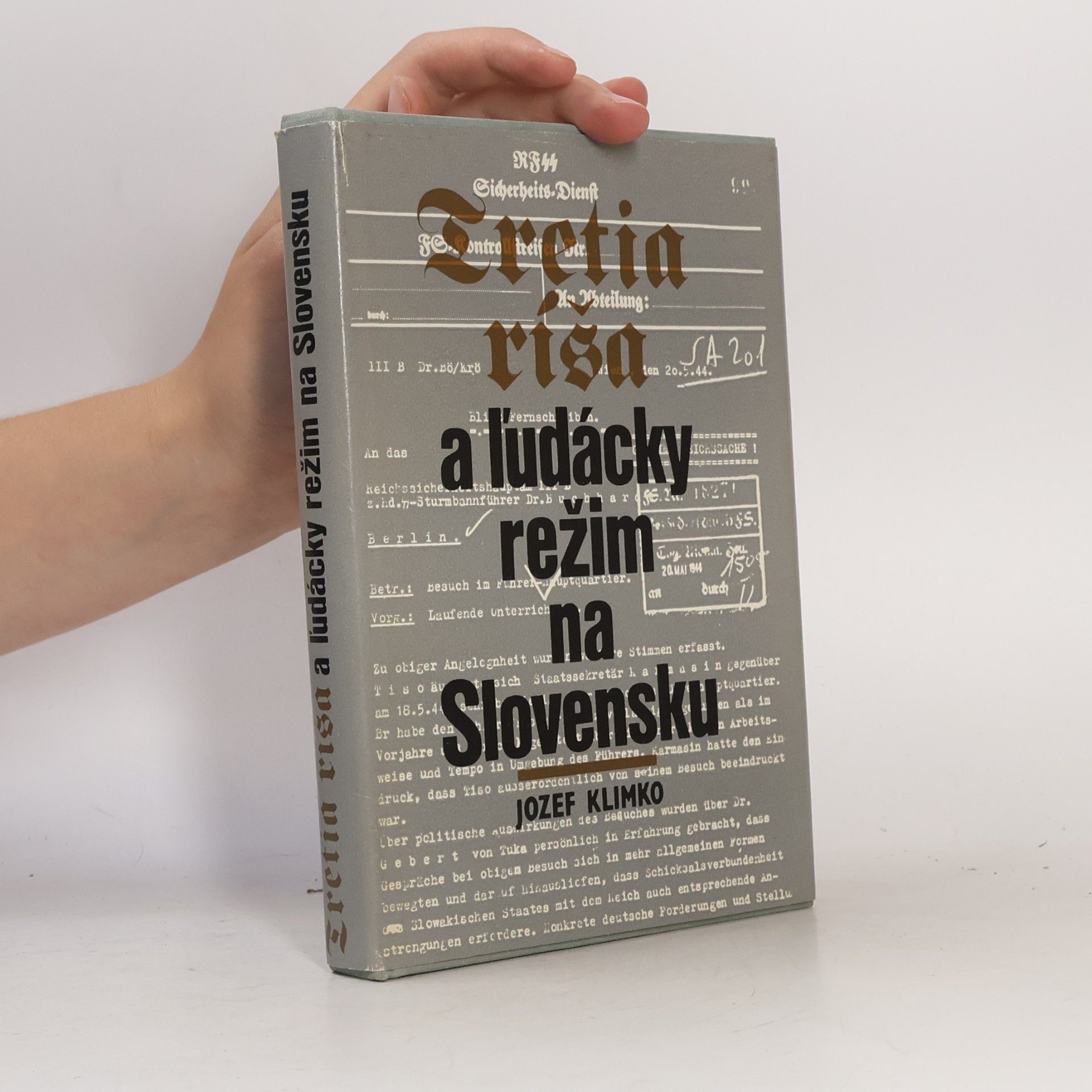 Jozef Klimko Tretia ríša a ľudácky režim na Slovensku