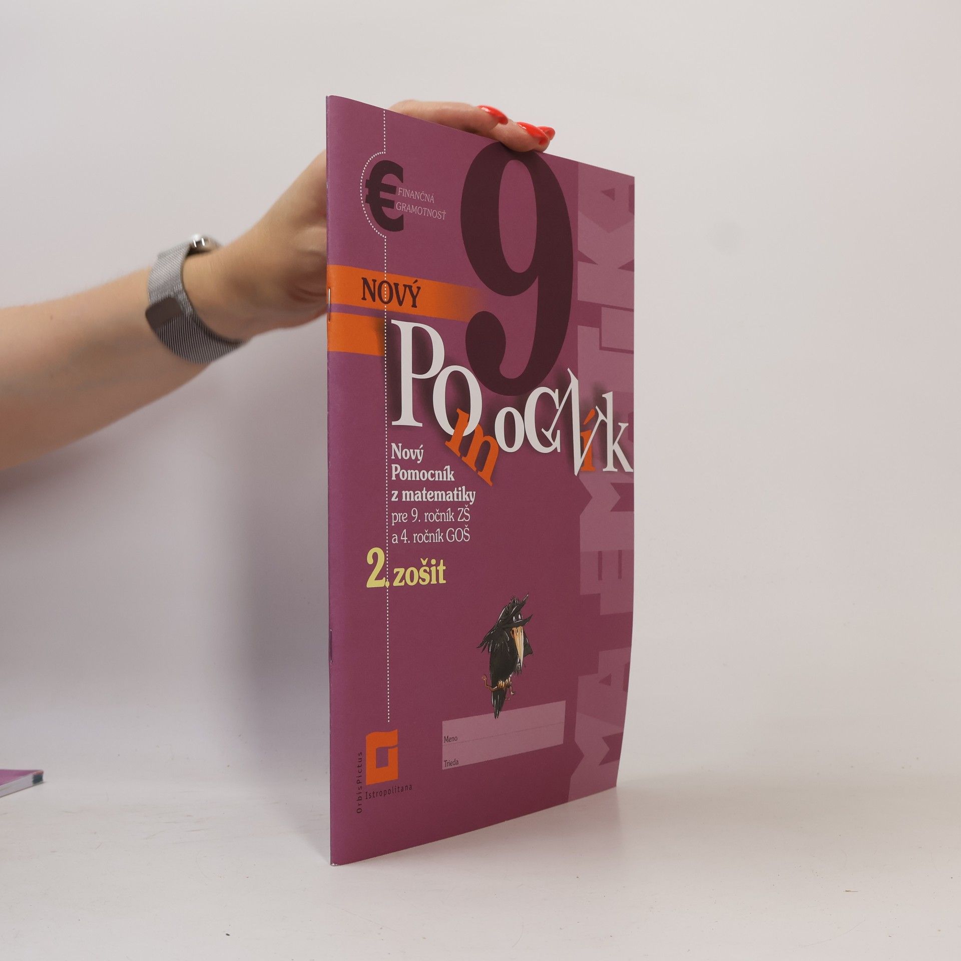 Jana Kňazeová Nový pomocník z matematiky pre 9. ročník ZŠ a 4. ročník GOŠ, 2. zošit