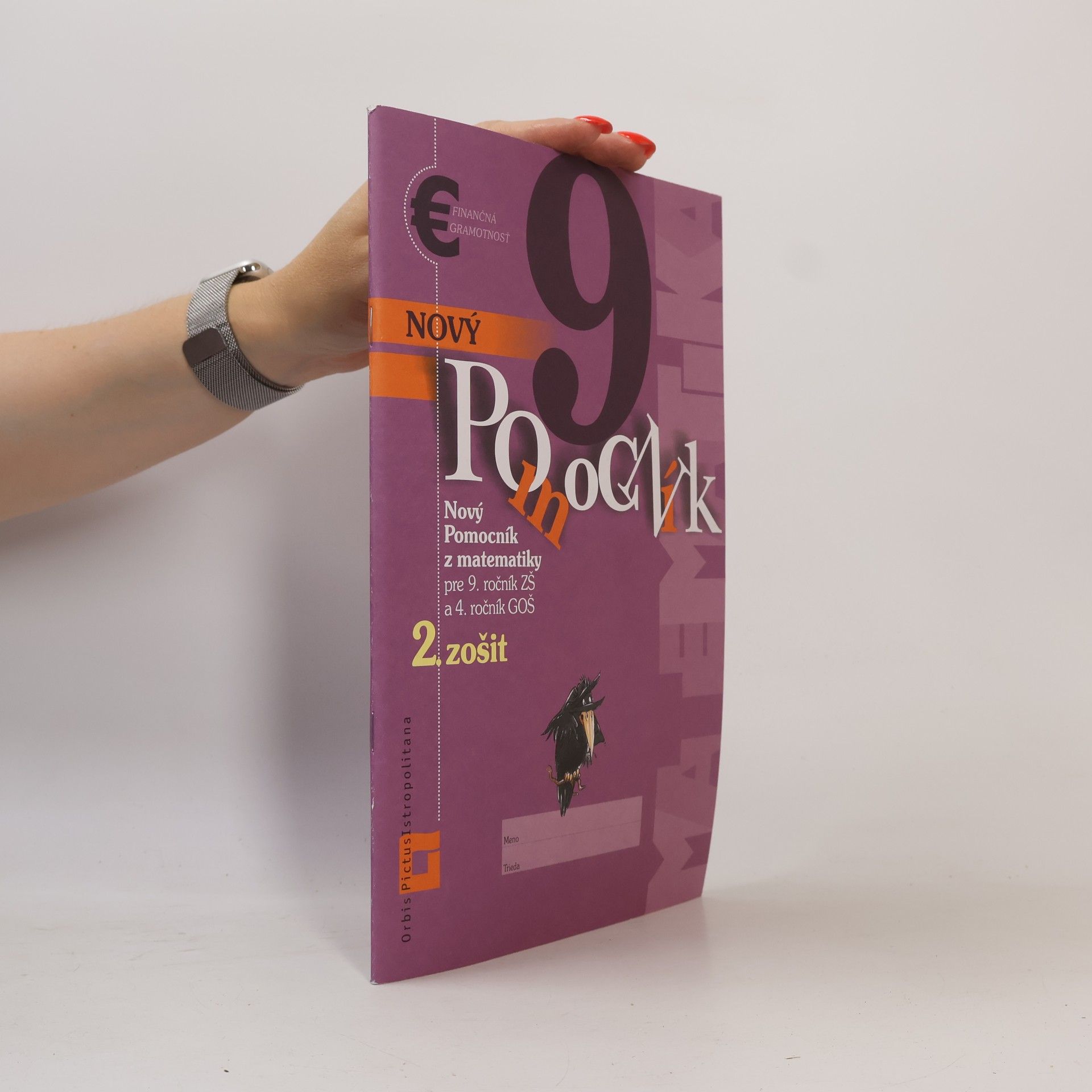 Jana Kňazeová Nový pomocník z matematiky pre 9. ročník ZŠ a 4. ročník GOŠ, 2. zošit
