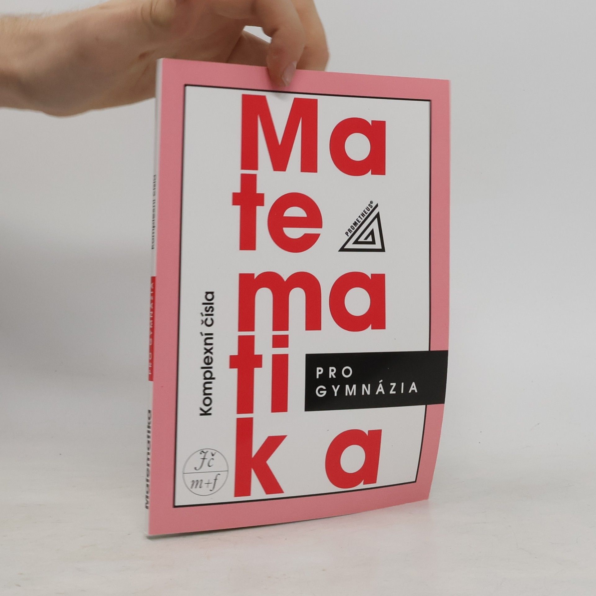Emil Calda Matematika pro gymnázia : komplexní čísla