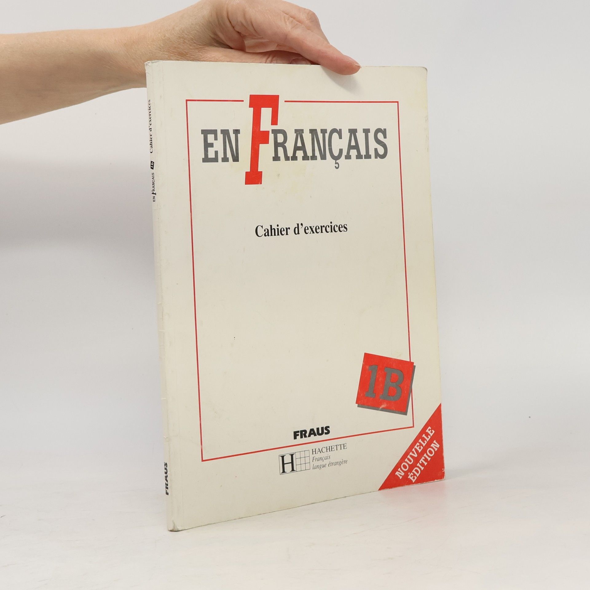 Elena Baranová En français. Cahier d'exercices. 1B