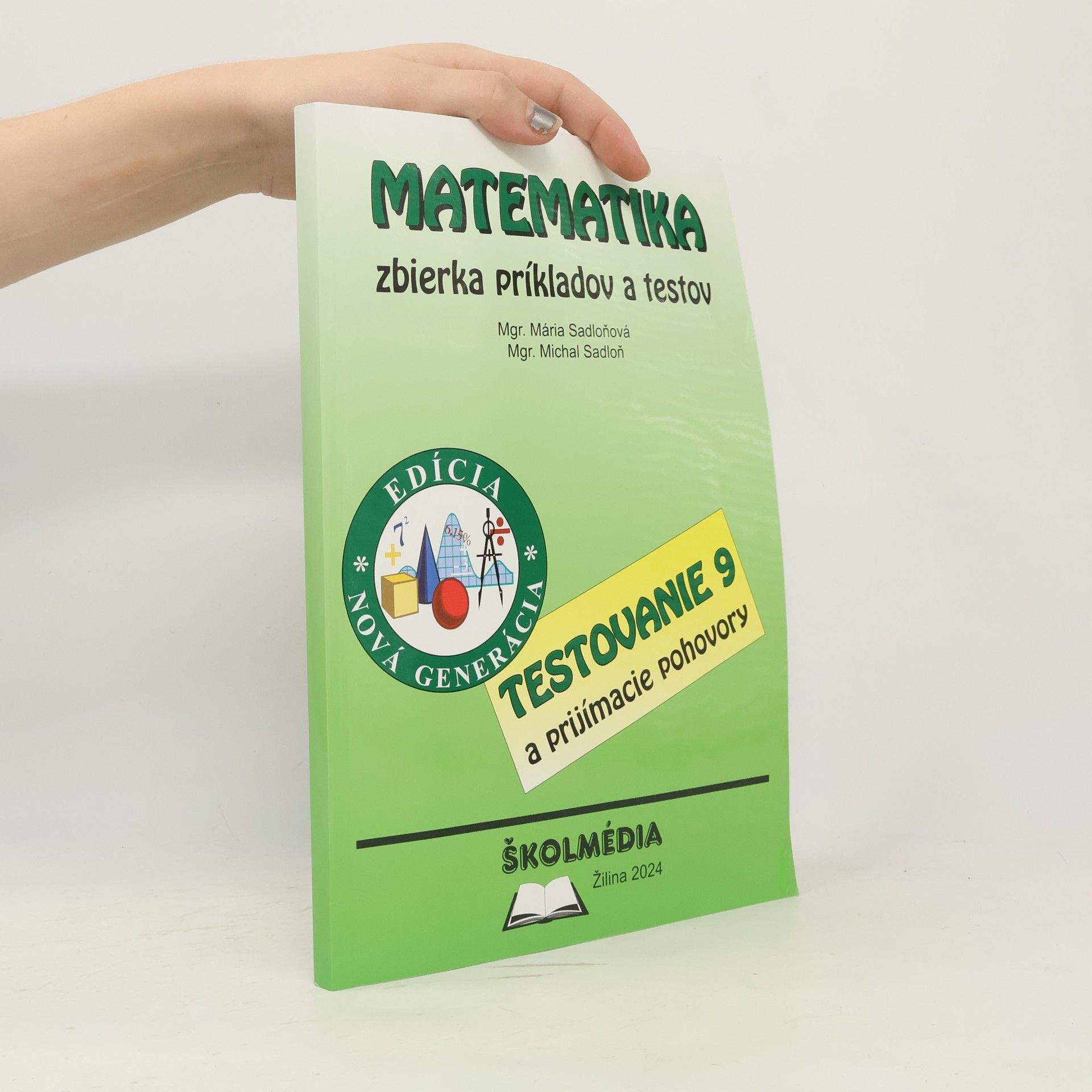 Mária Sadloňová Matematika - zbierka príkladov a testov