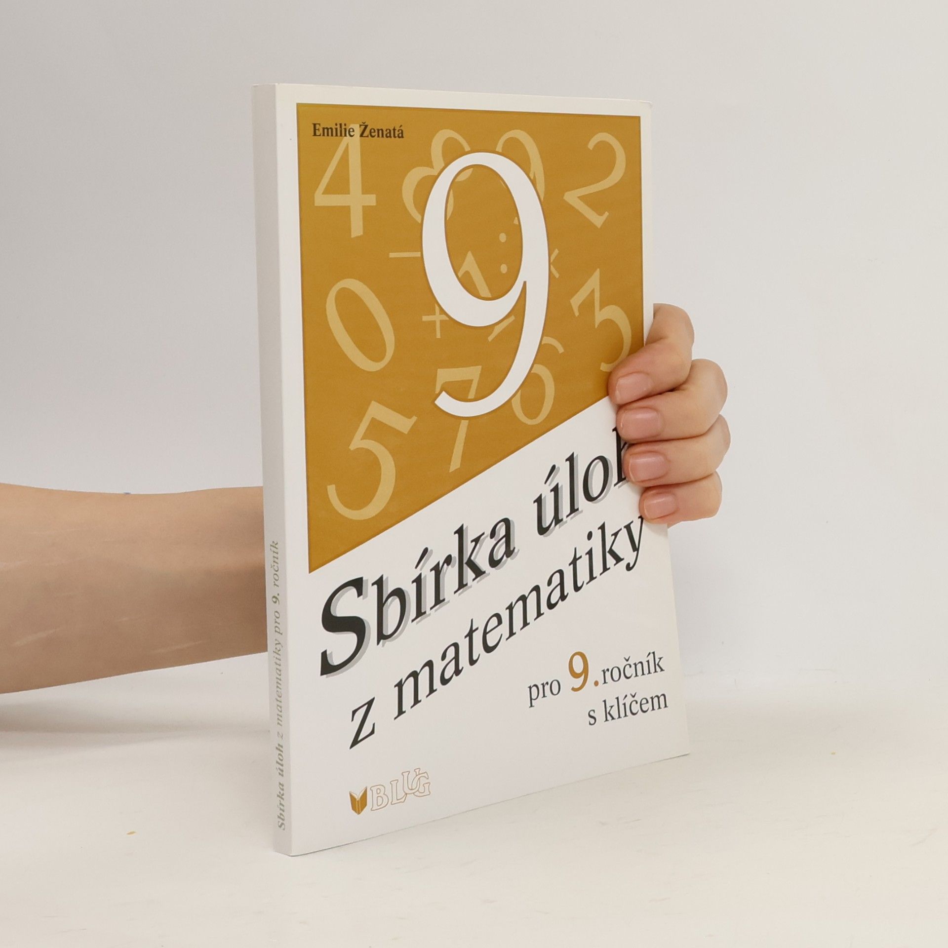 Emílie Ženatá Sbírka úloh z matematiky pro 9. ročník