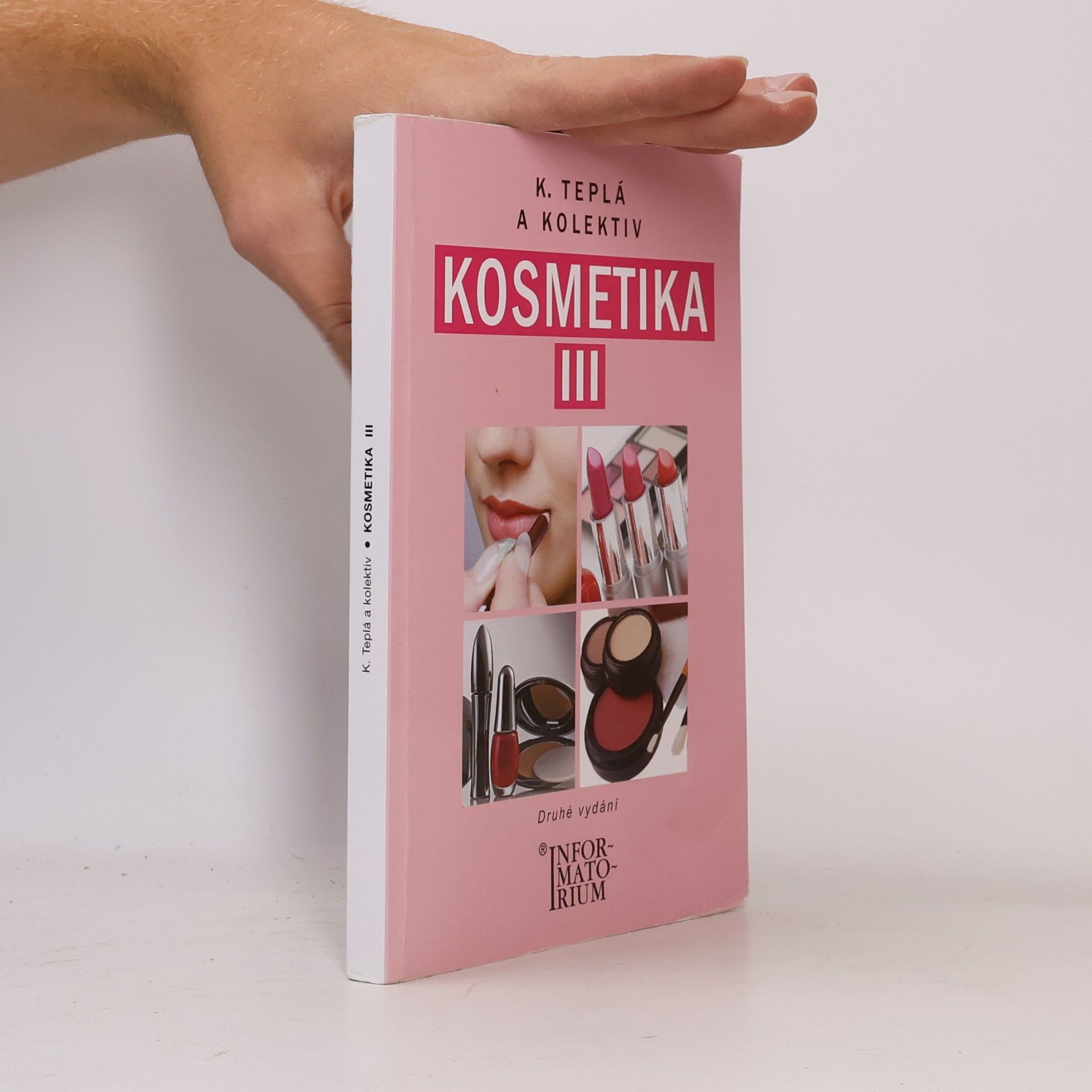 Kateřina Teplá Kosmetika : pro studijní obor Kosmetička. III