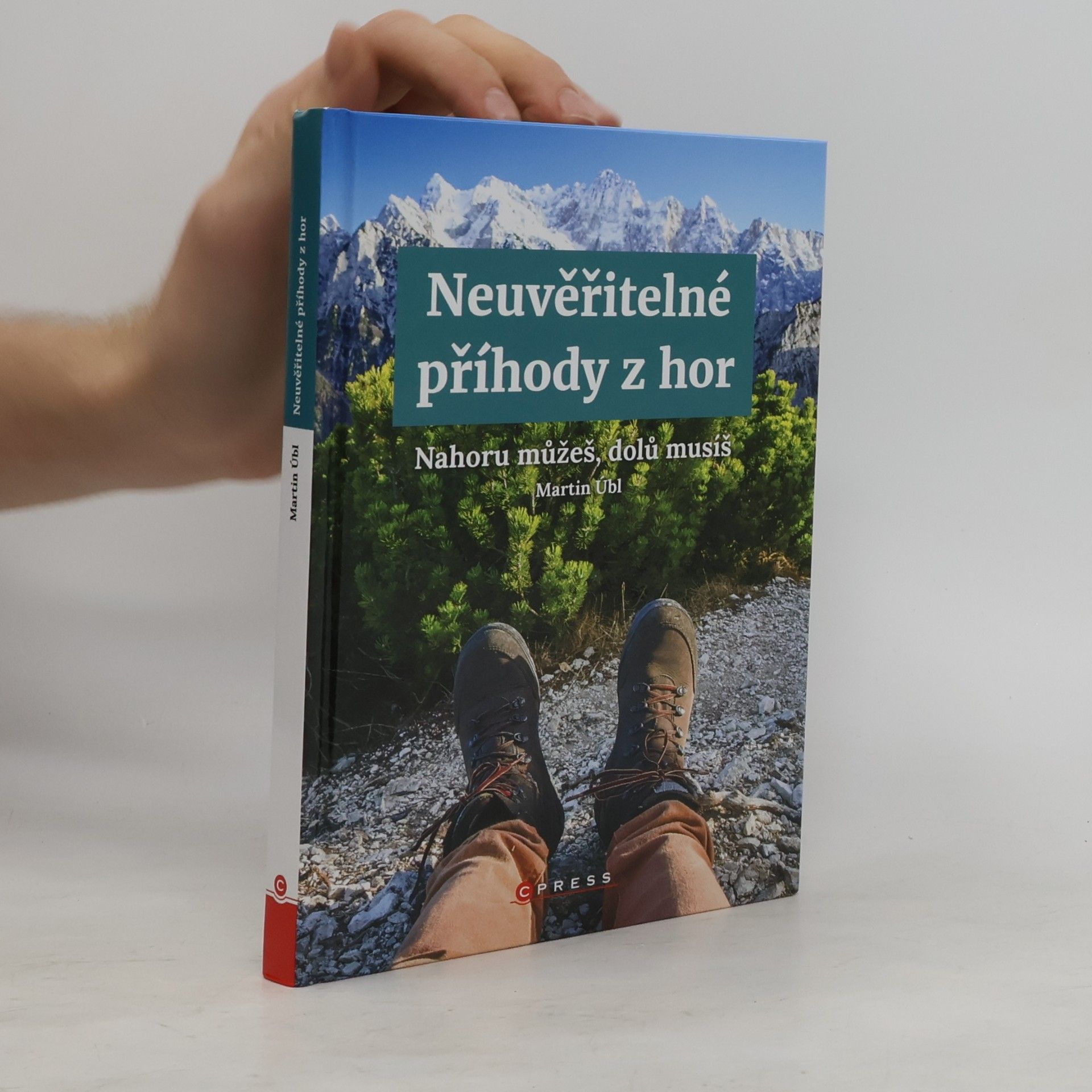 Martin Úbl Neuvěřitelné příhody z hor. Nahoru můžeš, dolů musíš