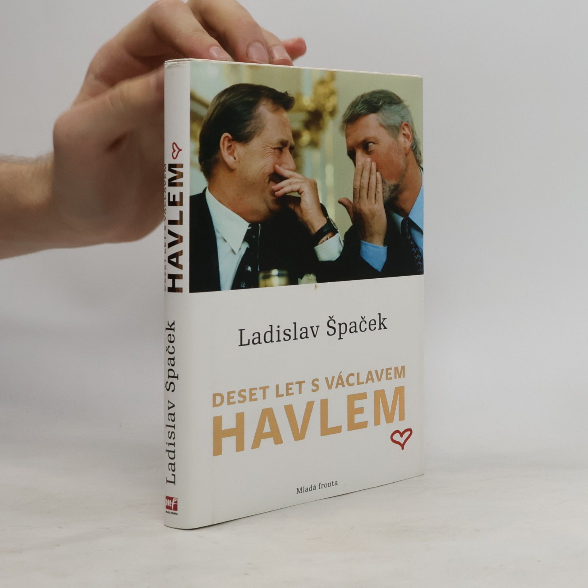 Ladislav Špaček Deset let s Václavem Havlem