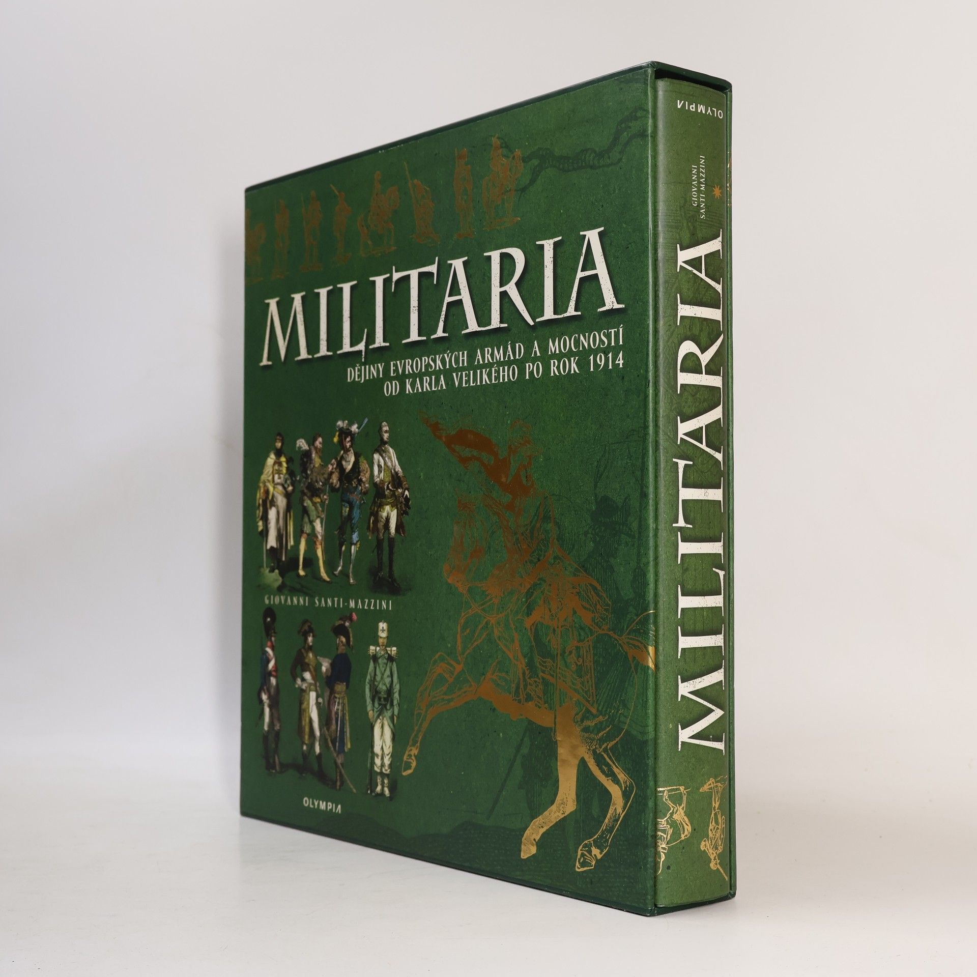 Giovanni Santi Mazzini Militaria : dějiny evropských armád a mocností od Karla Velikého po rok 1914