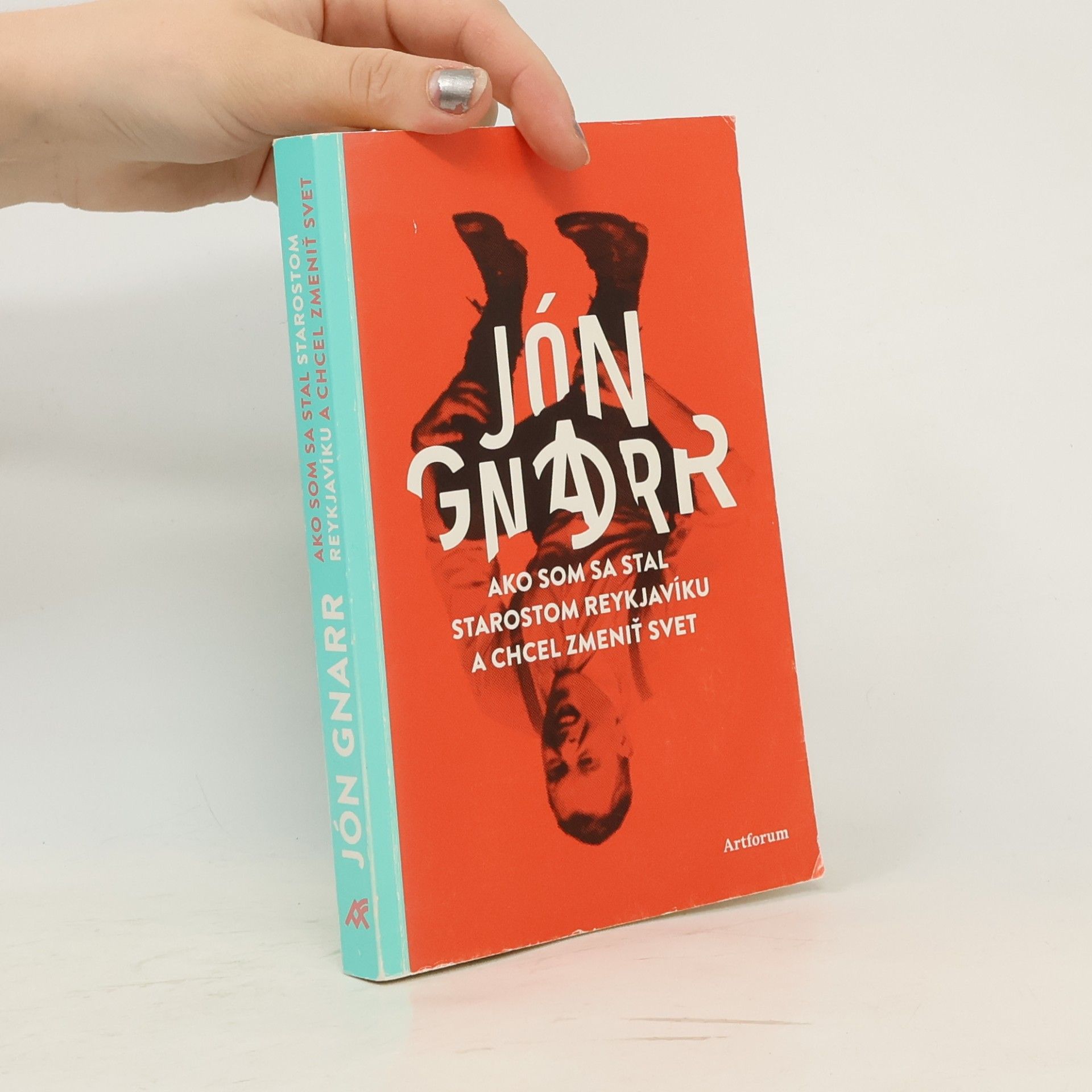 Jón Gnarr Ako som sa stal starostom Reykjavíku a chcel zmeniť svet