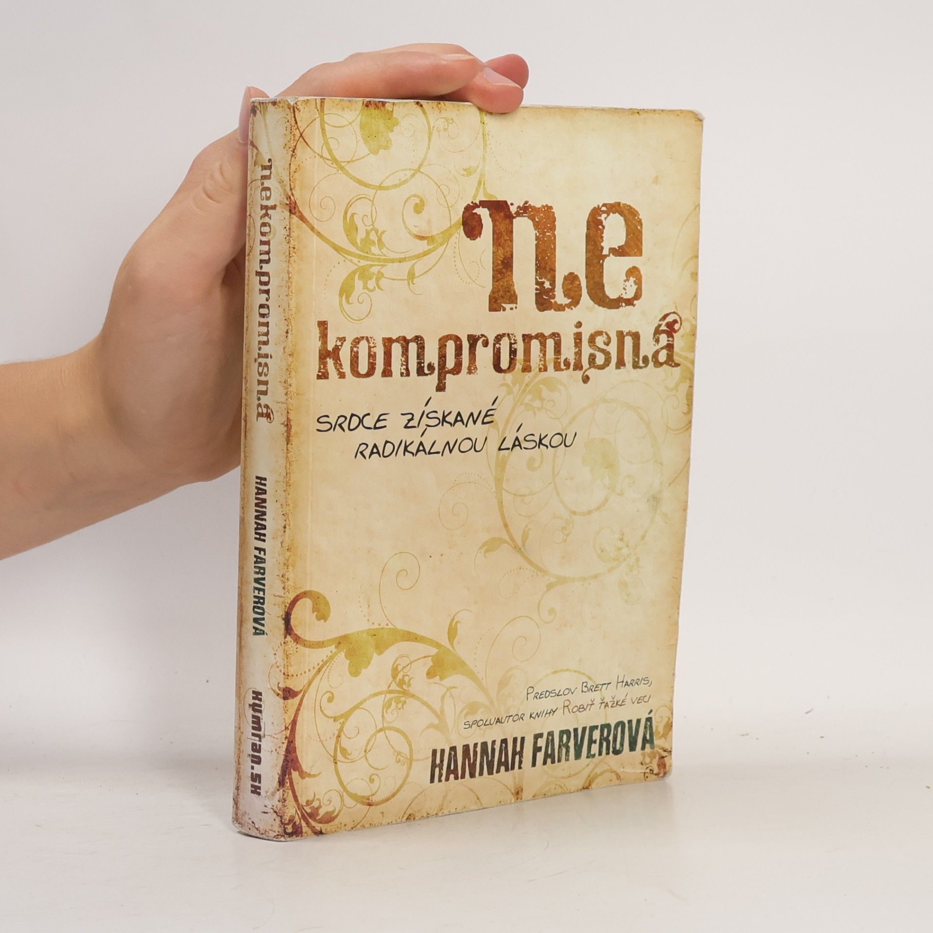 Hannah Farver Nekompromisná : srdce získané radikálnou láskou