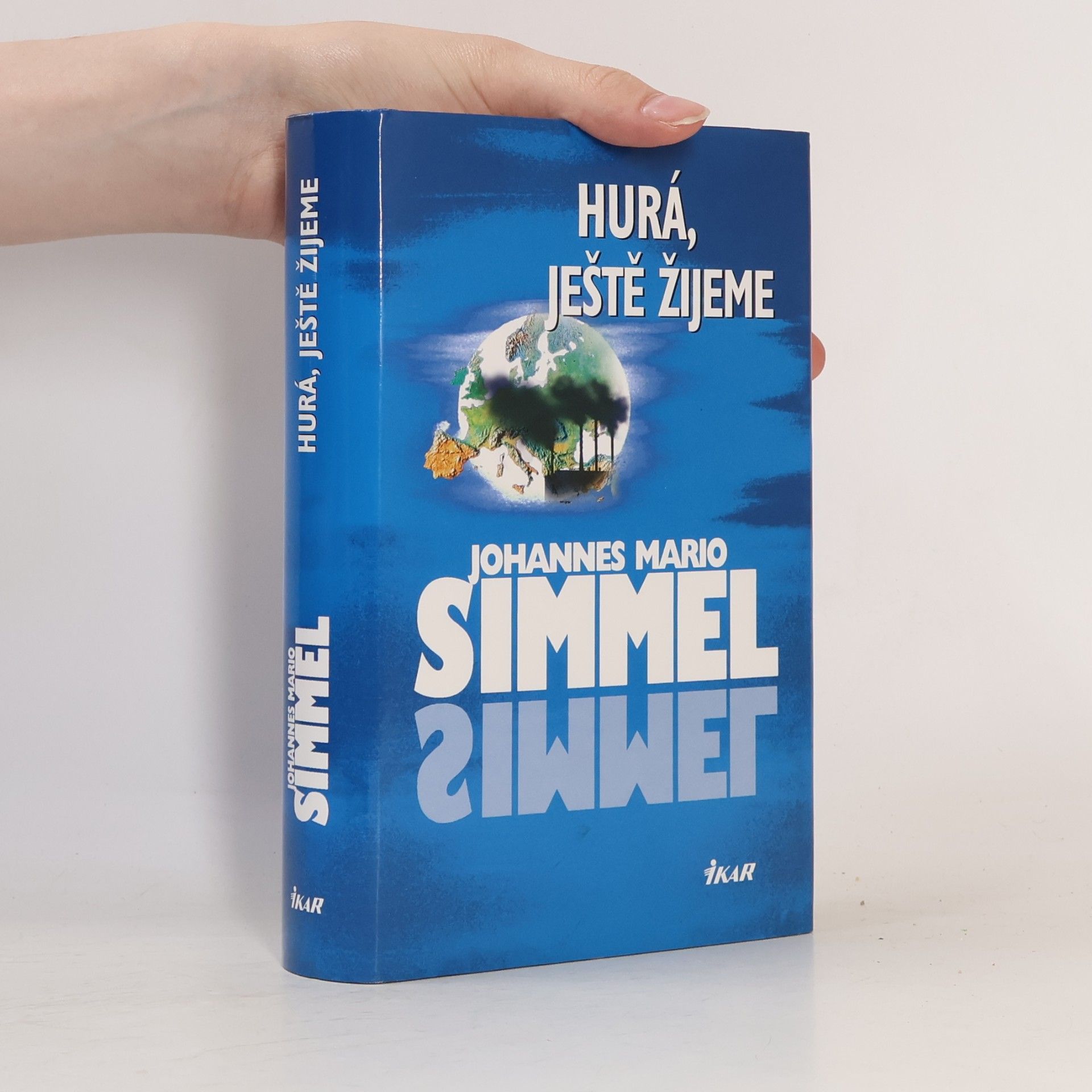 Johannes Mario Simmel Hurá, ještě žijeme