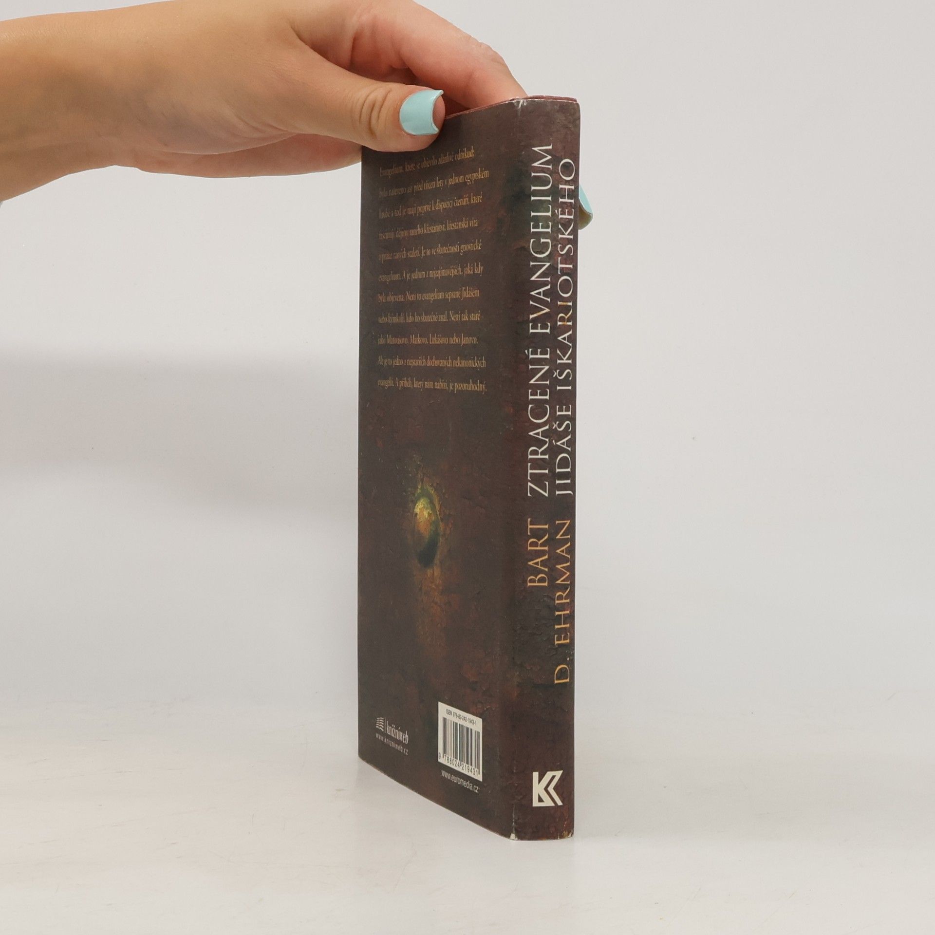 Bart D. Ehrman Ztracené evangelium Jidáše Iškariotského