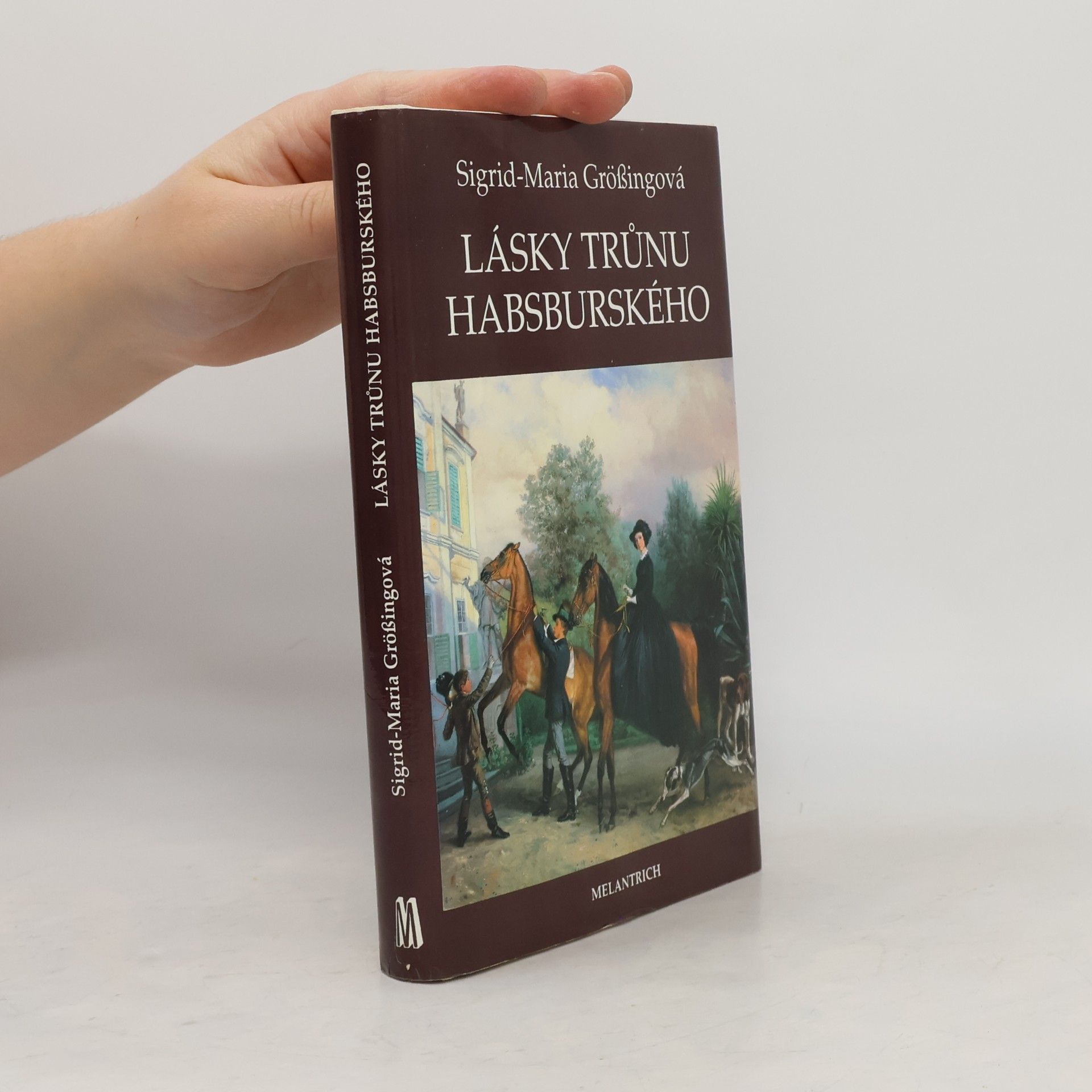 Sigrid Maria Größing Lásky trůnu habsburského