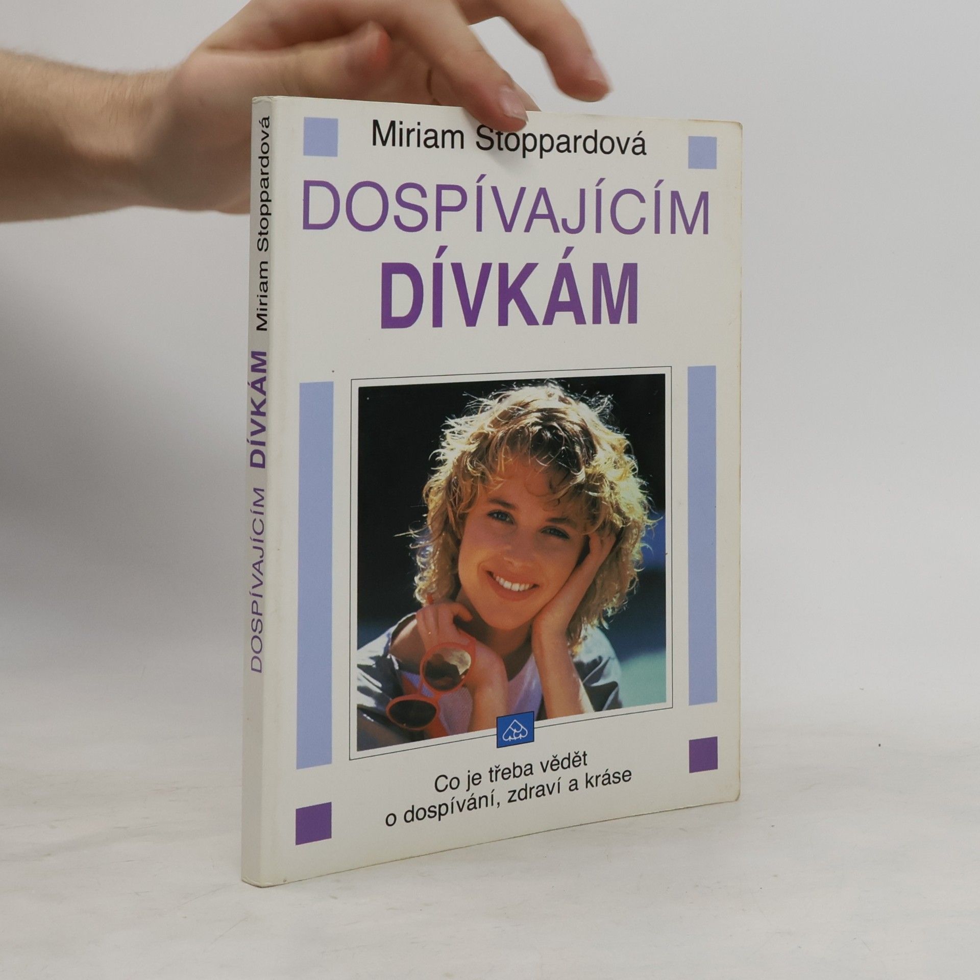 Miriam Stoppard Dospívajícím dívkám