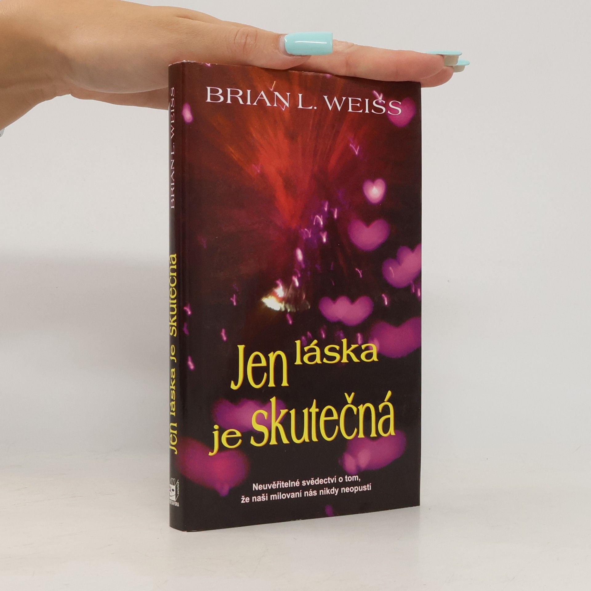 Brian L. Weiss Jen láska je skutečná