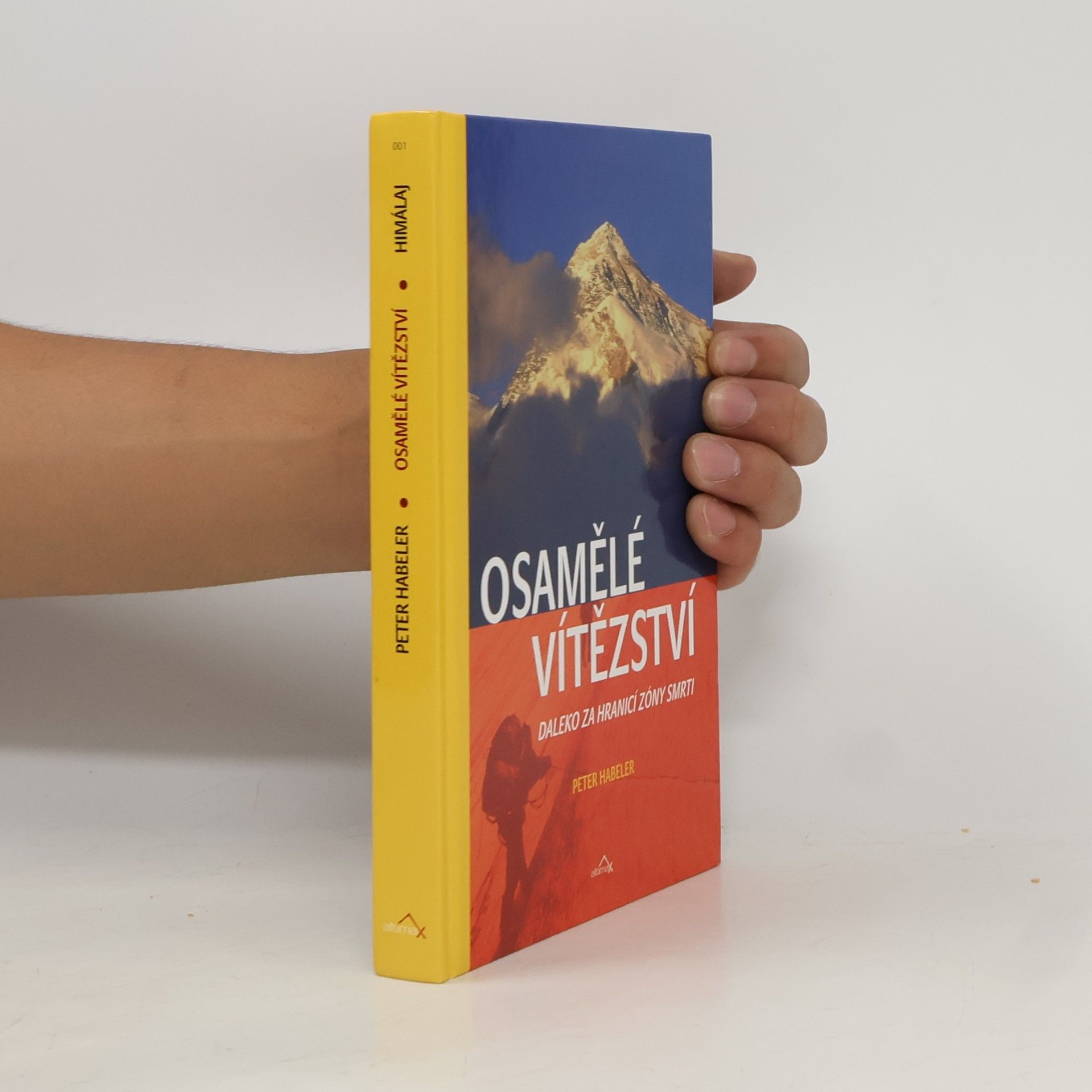 Peter Habeler Osamělé vítězství. Prvovýstup na Mount Everest bez kyslíkového přístroje
