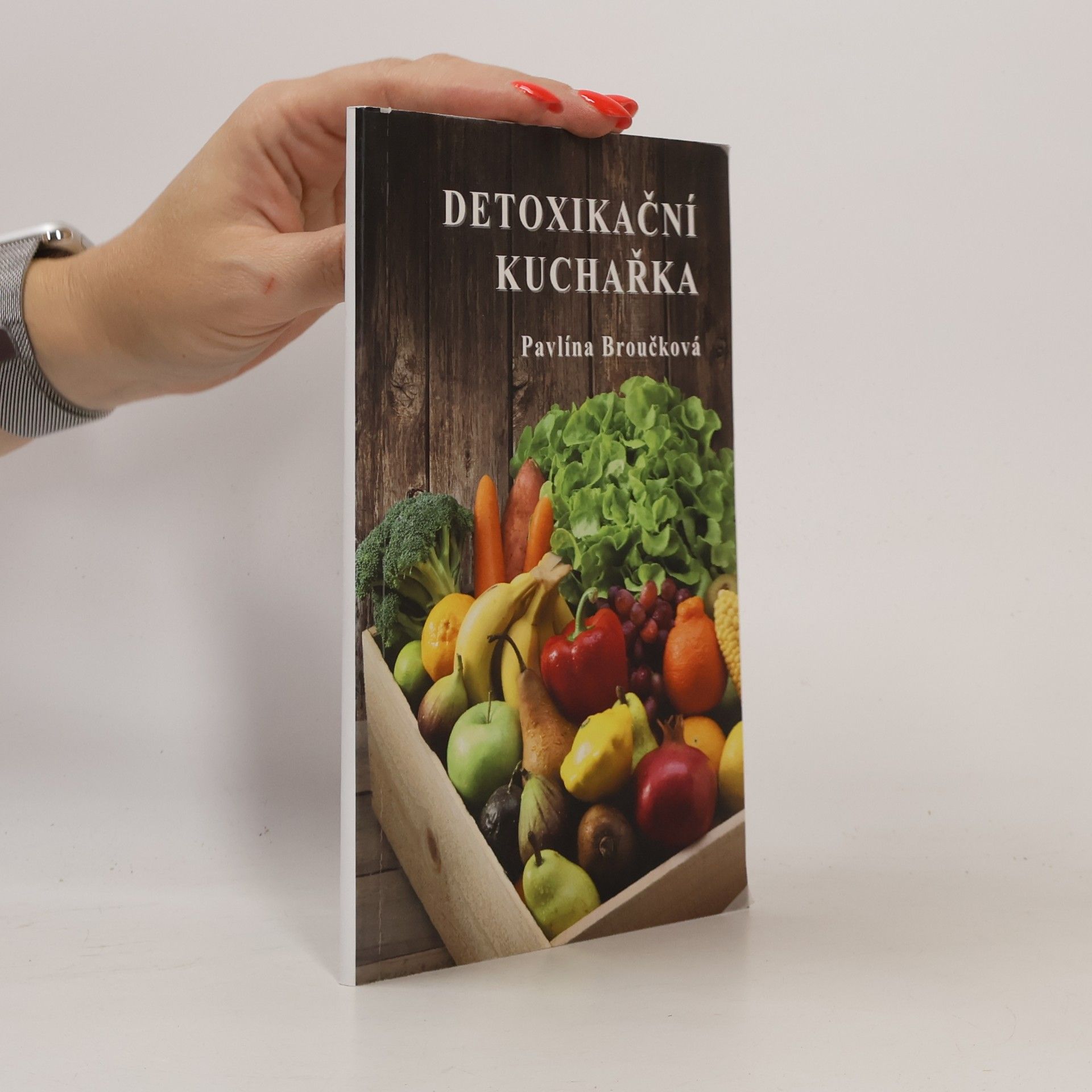 Pavlína Boučková Detoxikační kuchařka