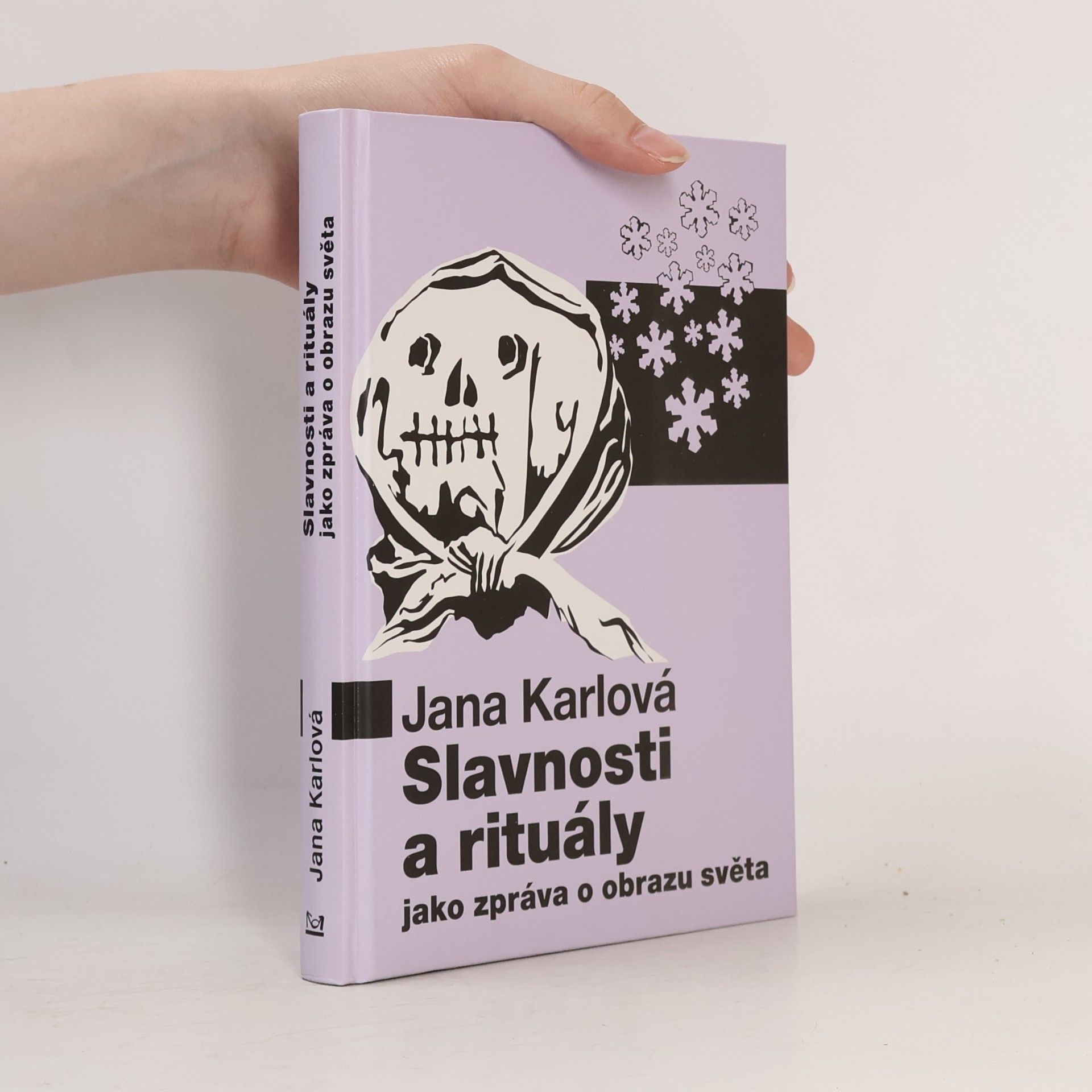 Jana Karlová Slavnosti a rituály jako zpráva o obrazu světa