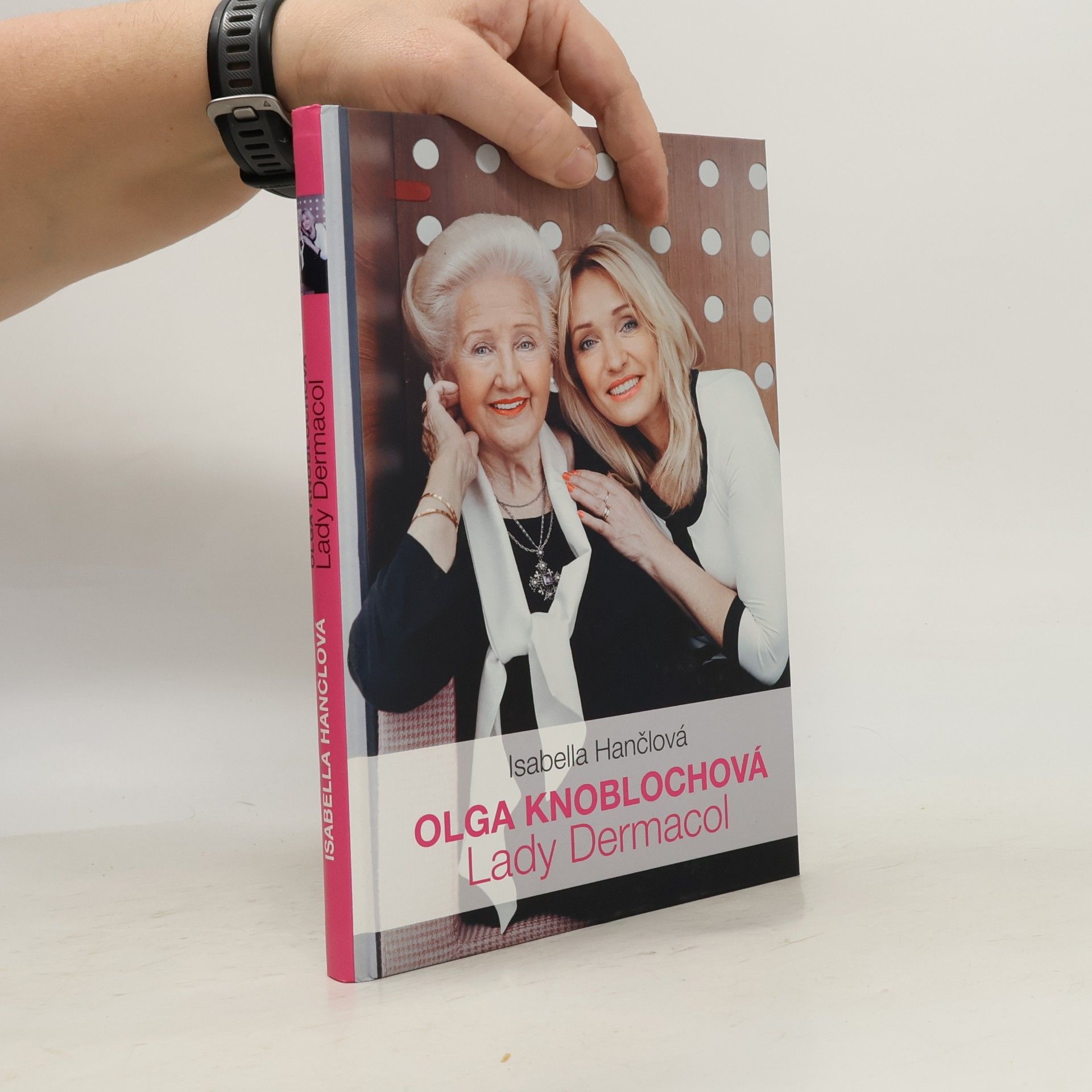 Isabella Hančlová Olga Knoblochová, moje maminka "Lady Dermacol"