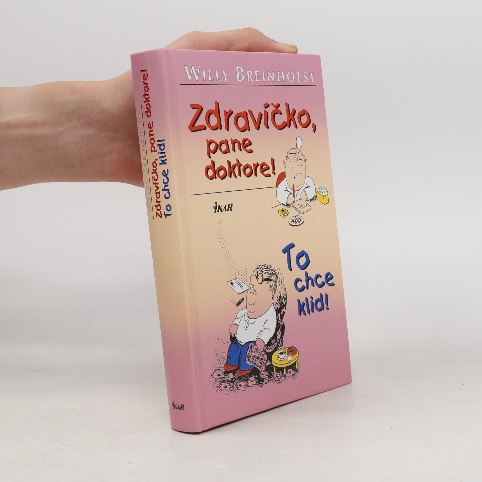 Willy Breinholst Zdravíčko, pane doktore! To chce klid!