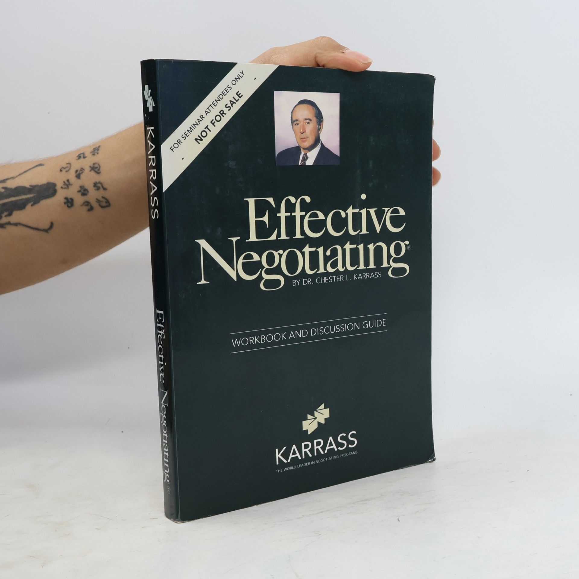 Chester L. Karrass Effective Negotiating