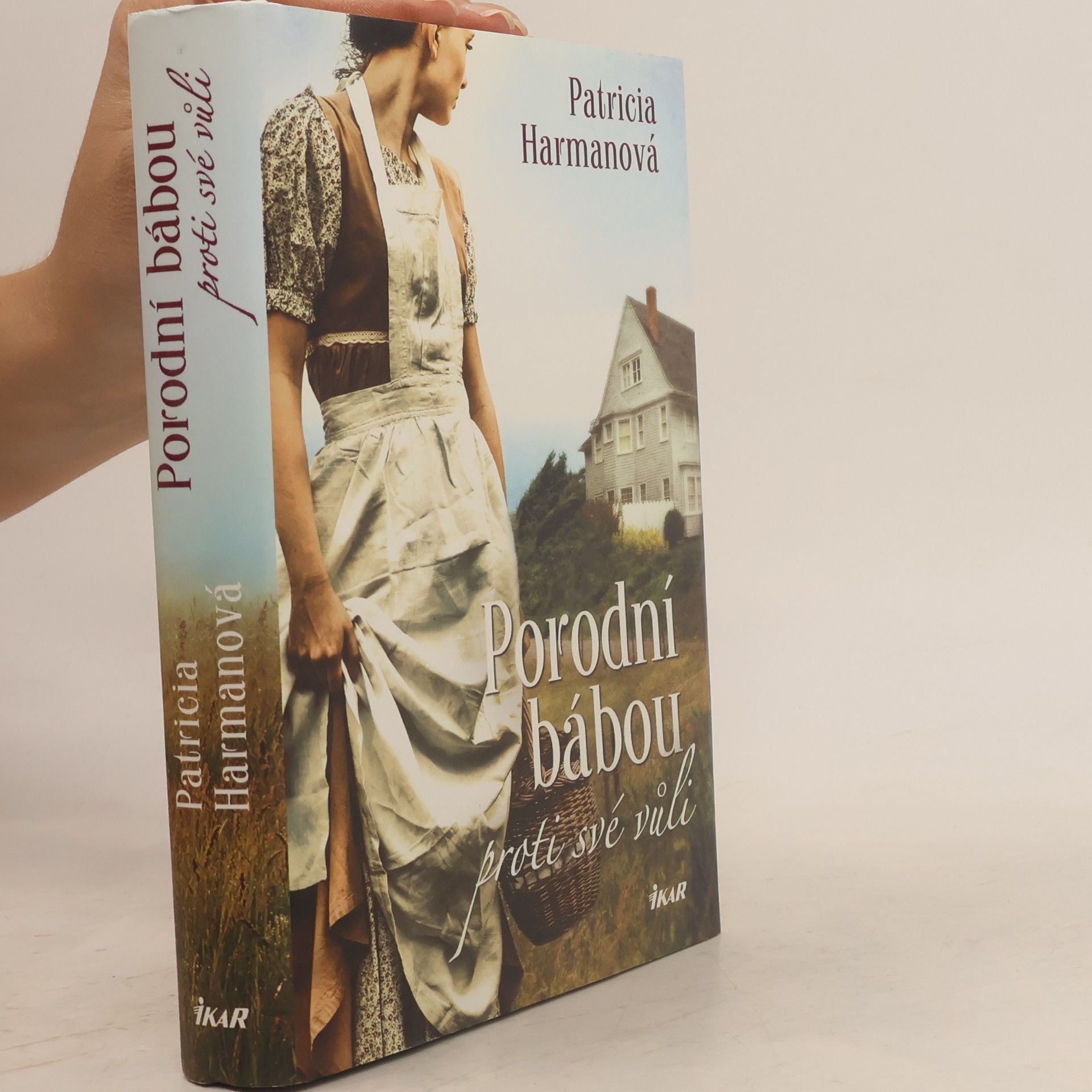 Patricia Harman Porodní bábou proti své vůli