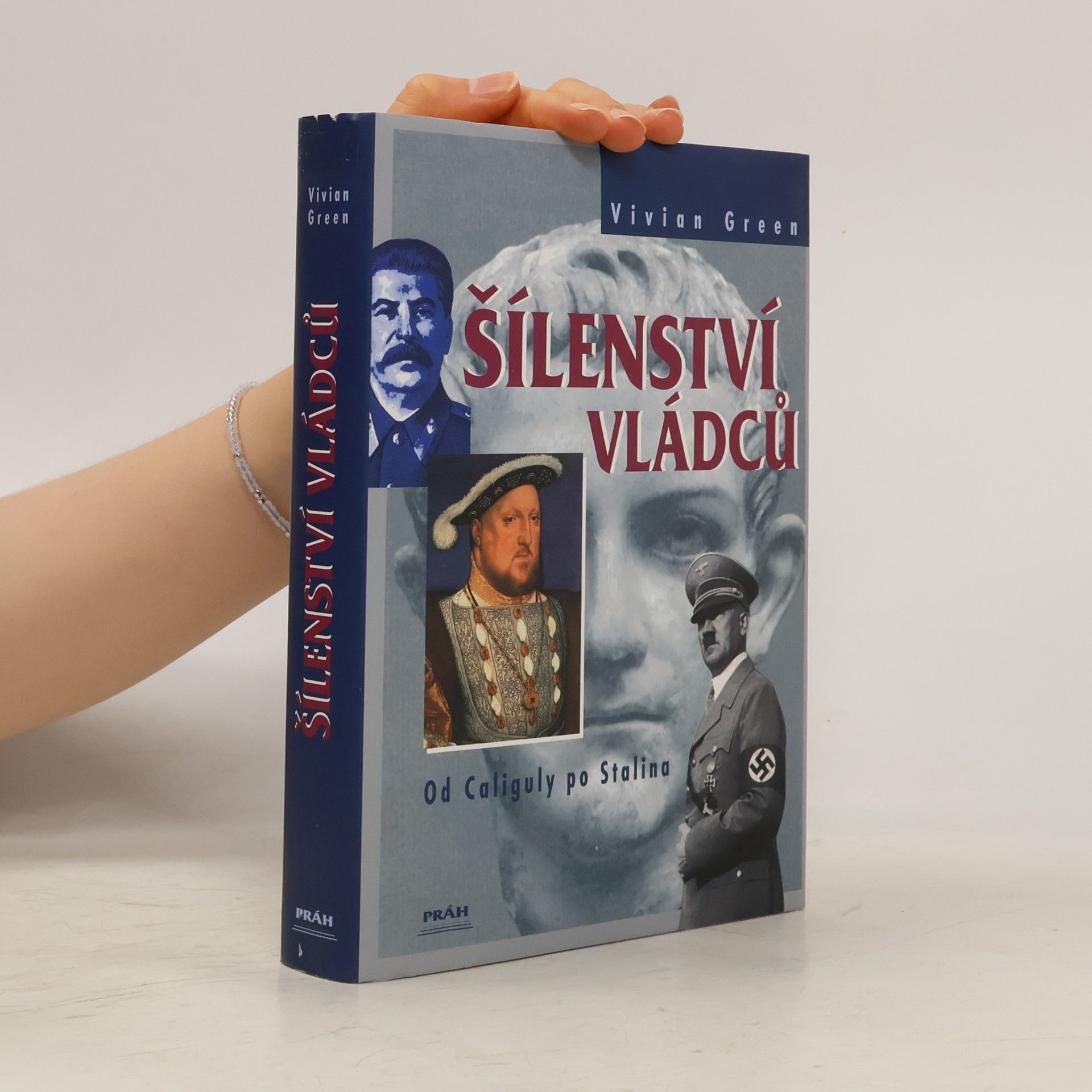 Vivian H. H. Green Šílenství vládců
