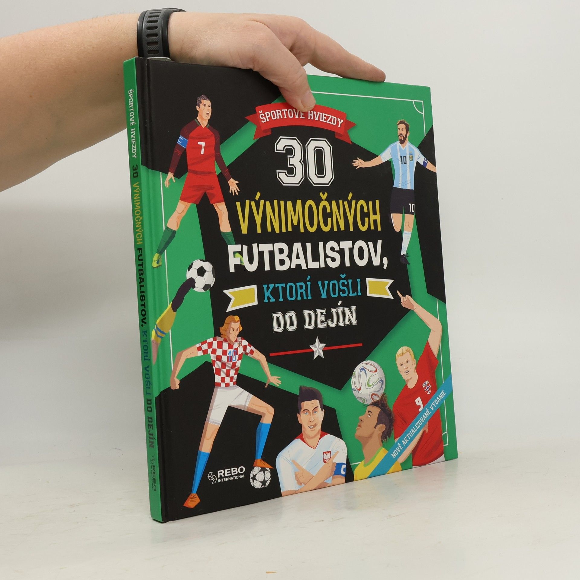 Autorenkollektiv 30 výnimočných futbalistov, ktorí vošli do dejín