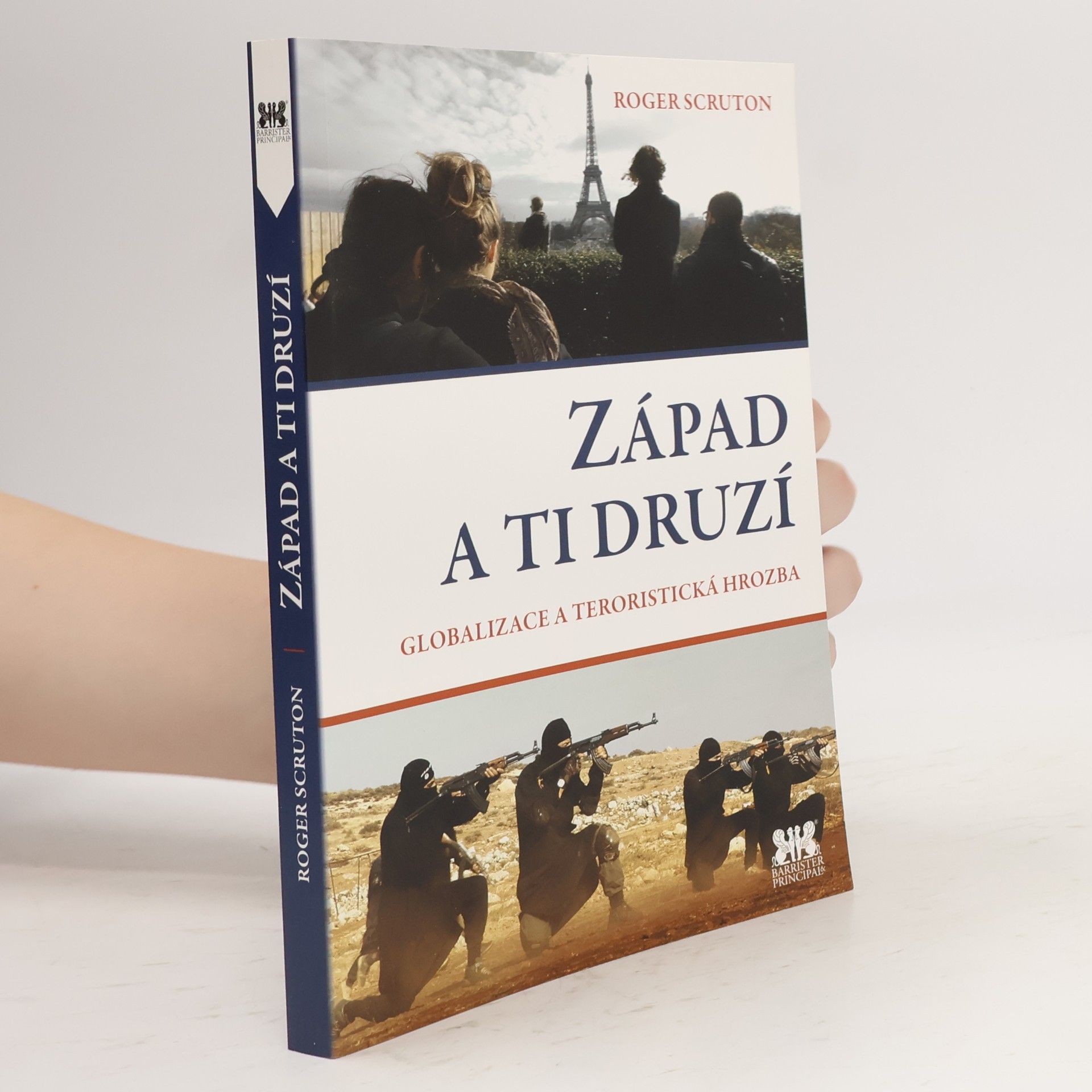 Roger Scruton Západ a ti druzí : globalizace a teroristická hrozba