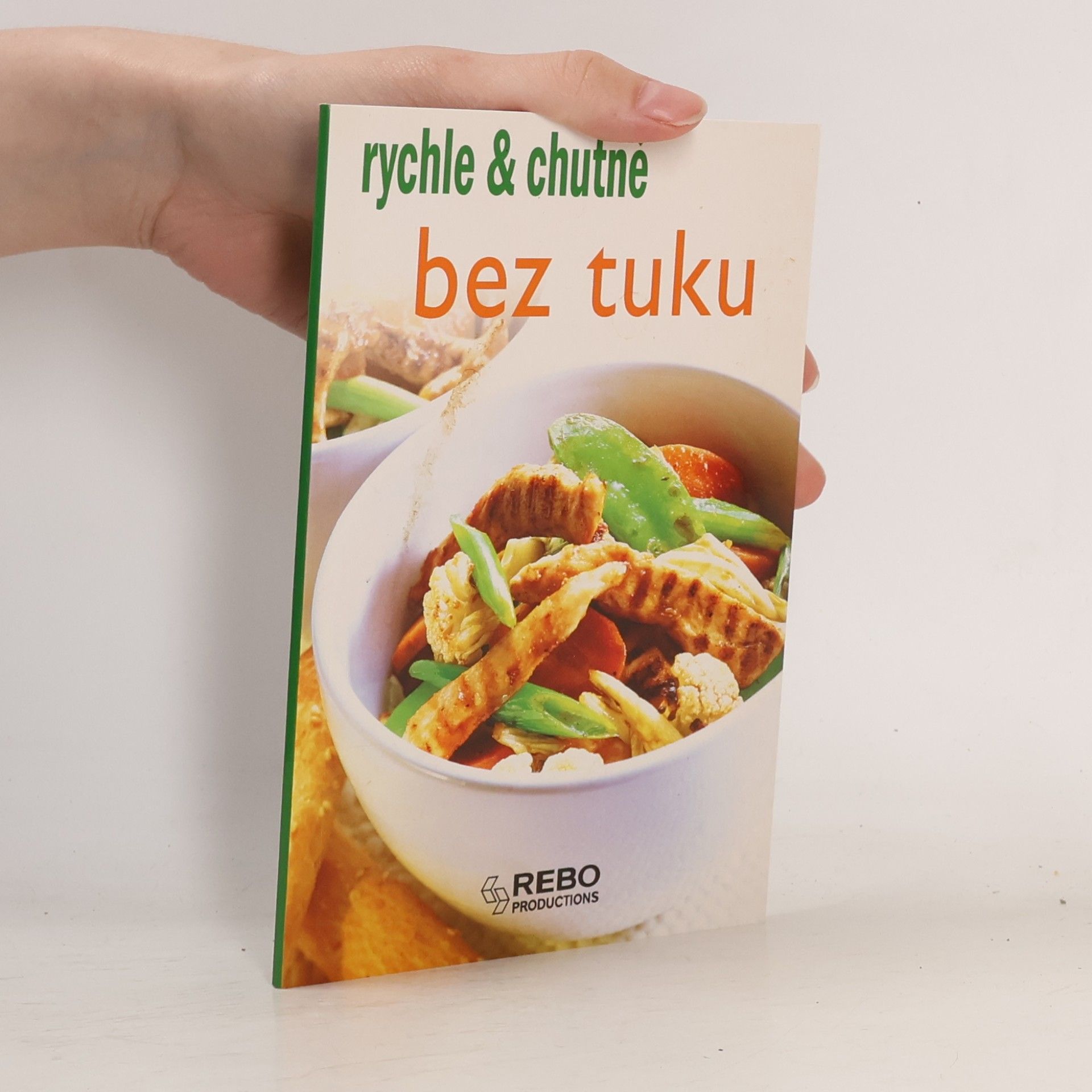 kolektiv Rychle & chutně bez tuku Rychle a chutně bez tuku
