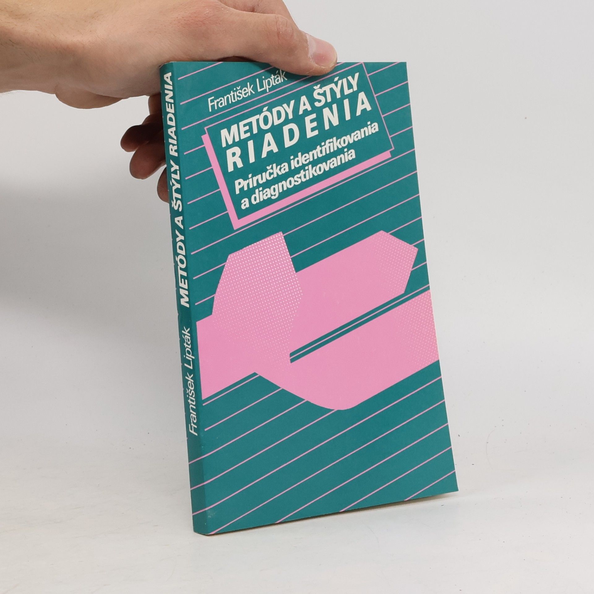 František Lipták Metódy a štýly riadenia