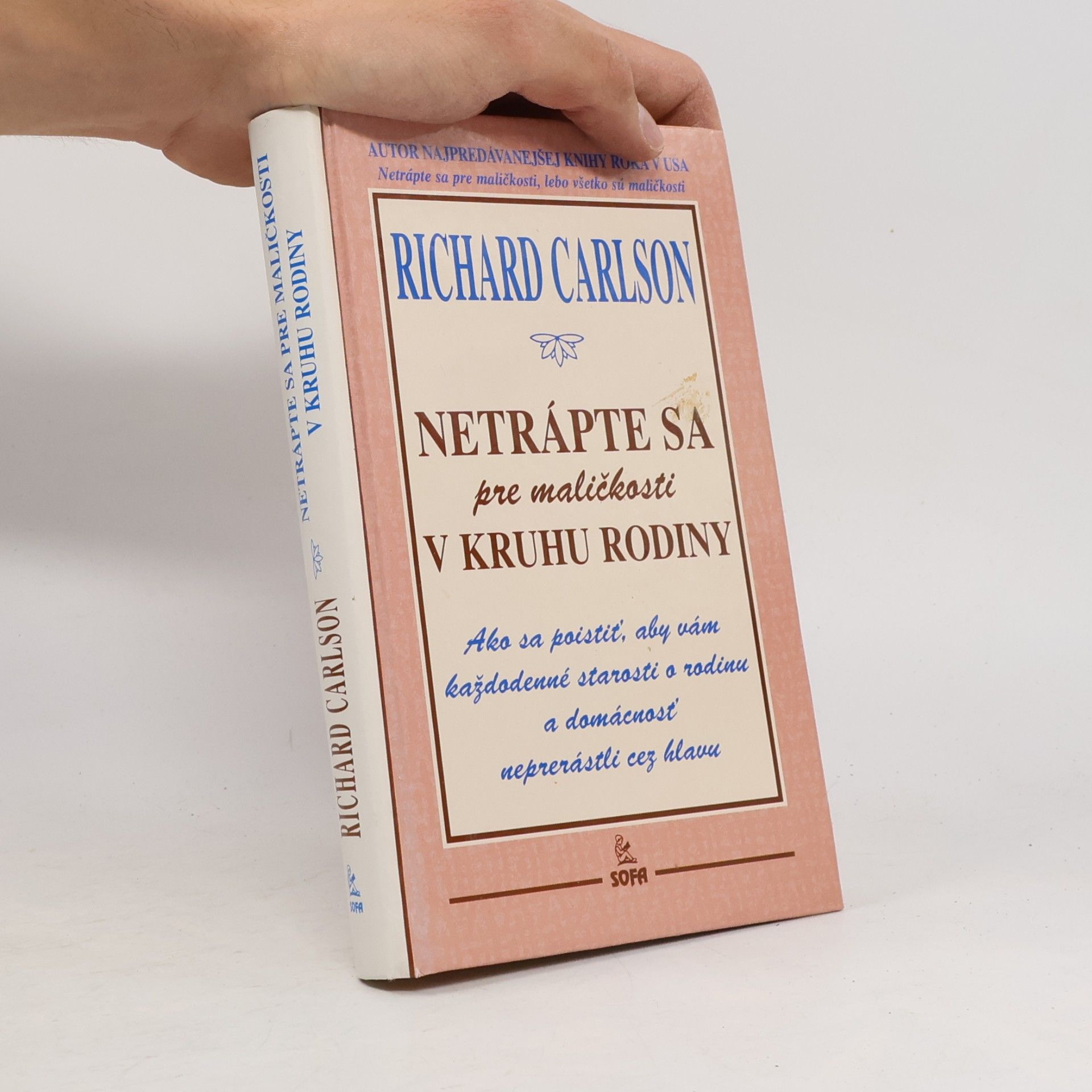 Richard Carlson Netrápte sa pre maličkosti v kruhu rodiny