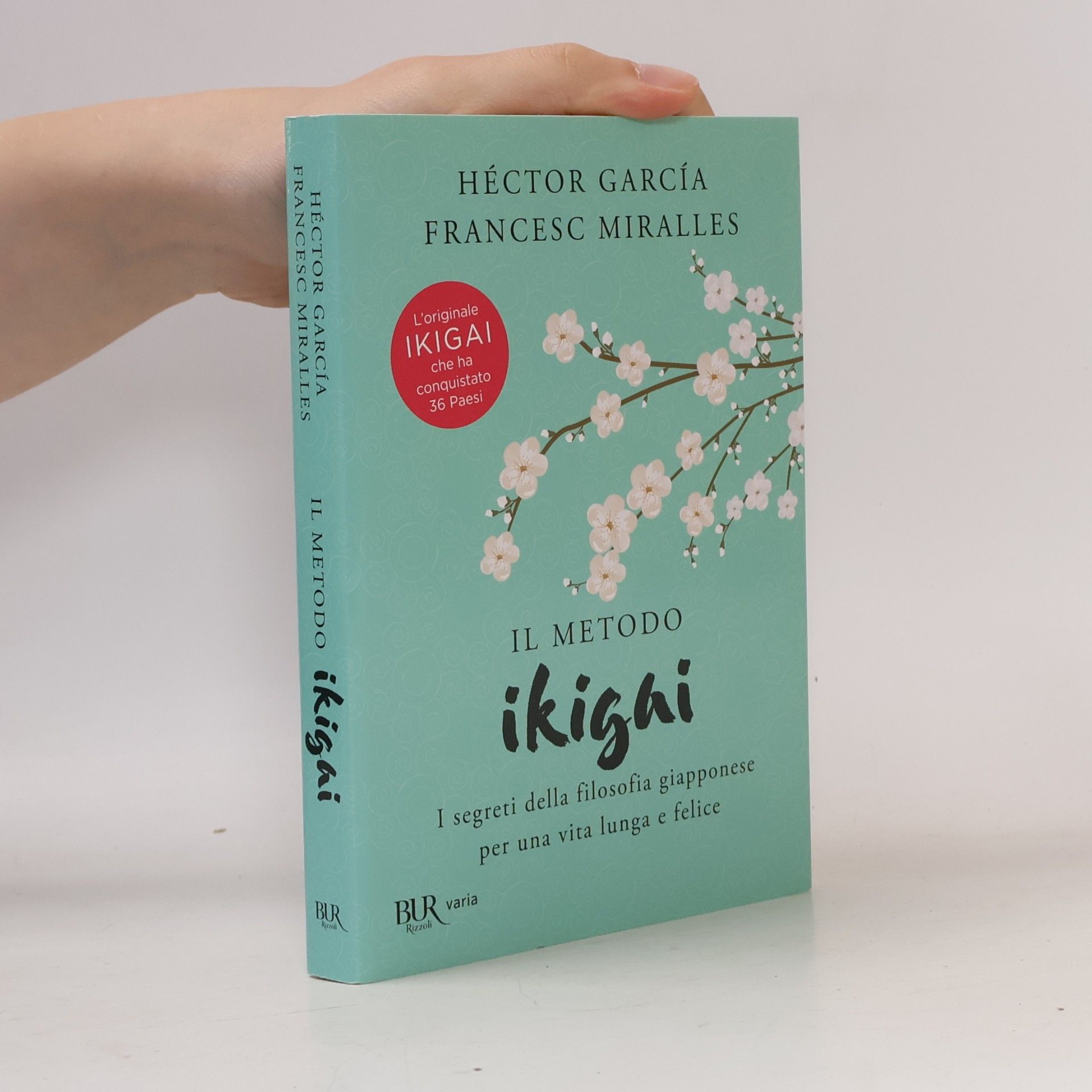 Francesc Miralles Il metodo Ikigai. I segreti della filosofia giapponese per una vita lunga e felice