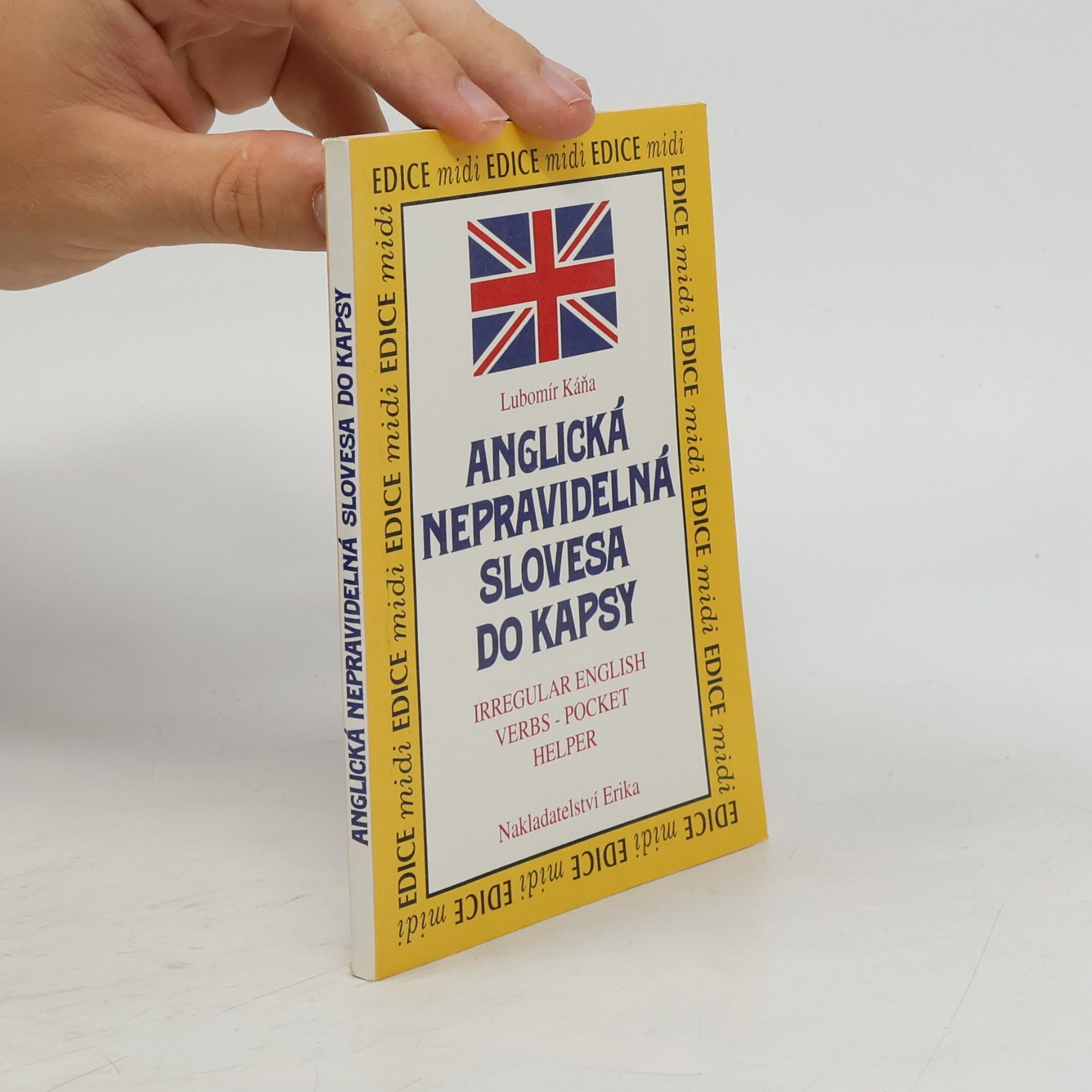 Lubomír Káňa Anglická nepravidelná slovesa do kapsy = Irregular English verbs - pocket helper