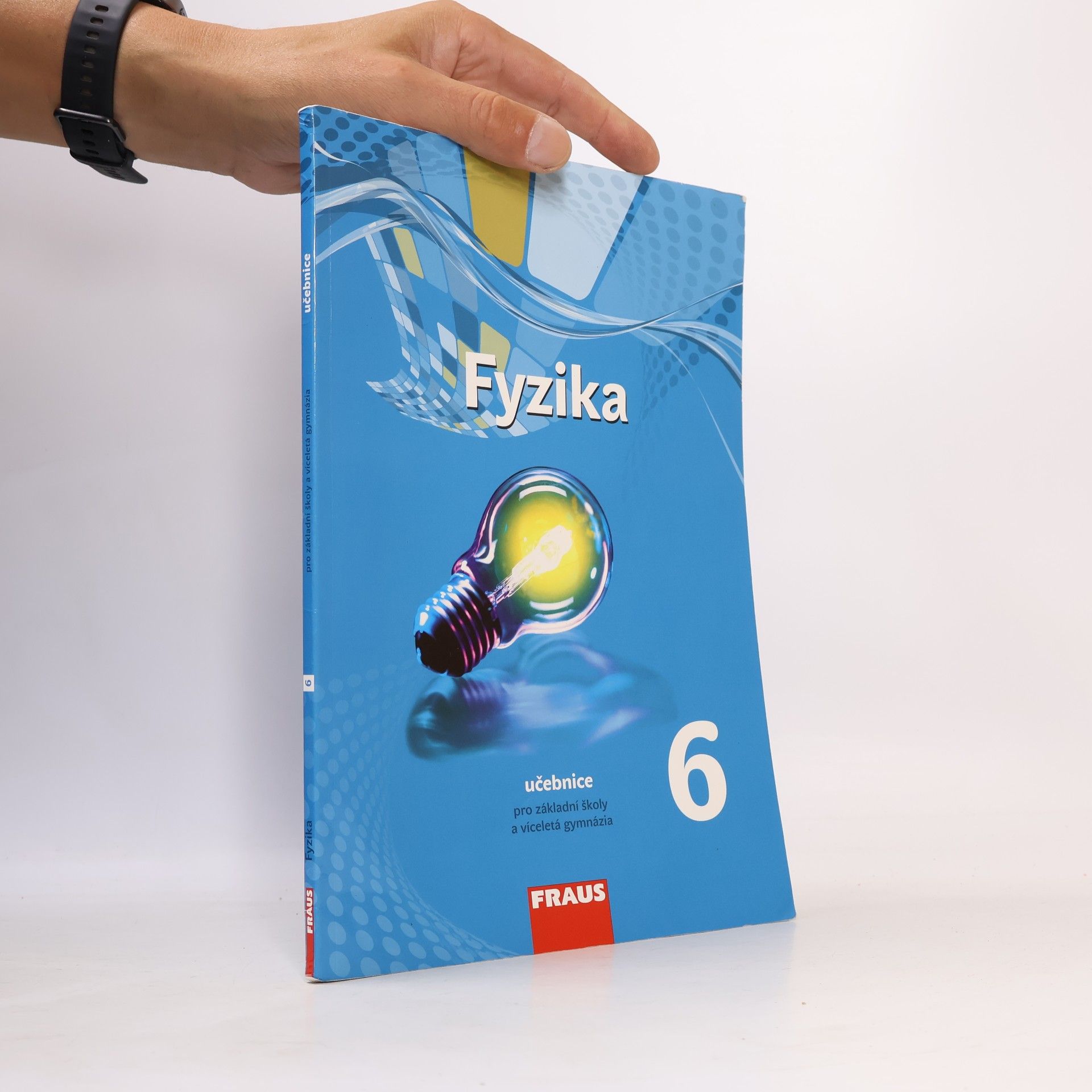 Collectif d'auteurs Fyzika 6. Nová generace. Učebnice