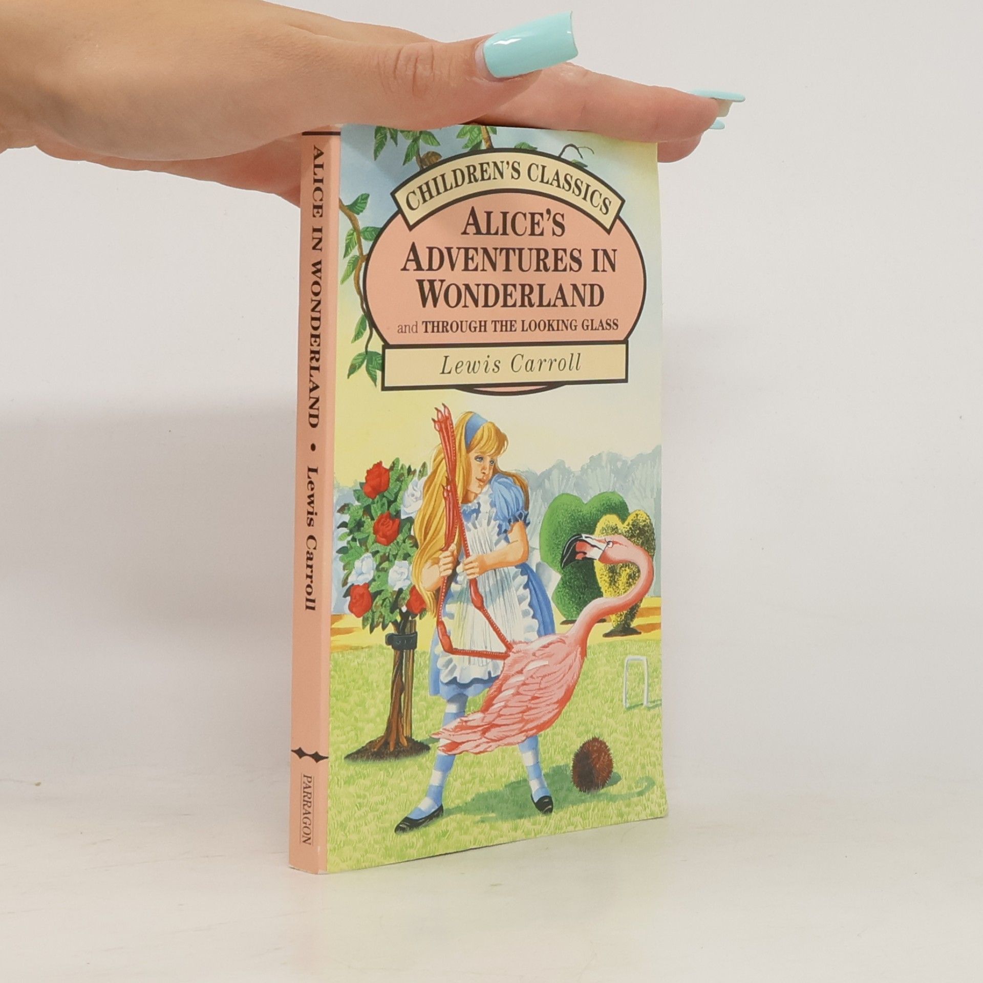 Lewis Carroll Alice´s Adventures in Wonderland and Through the Looking Glass