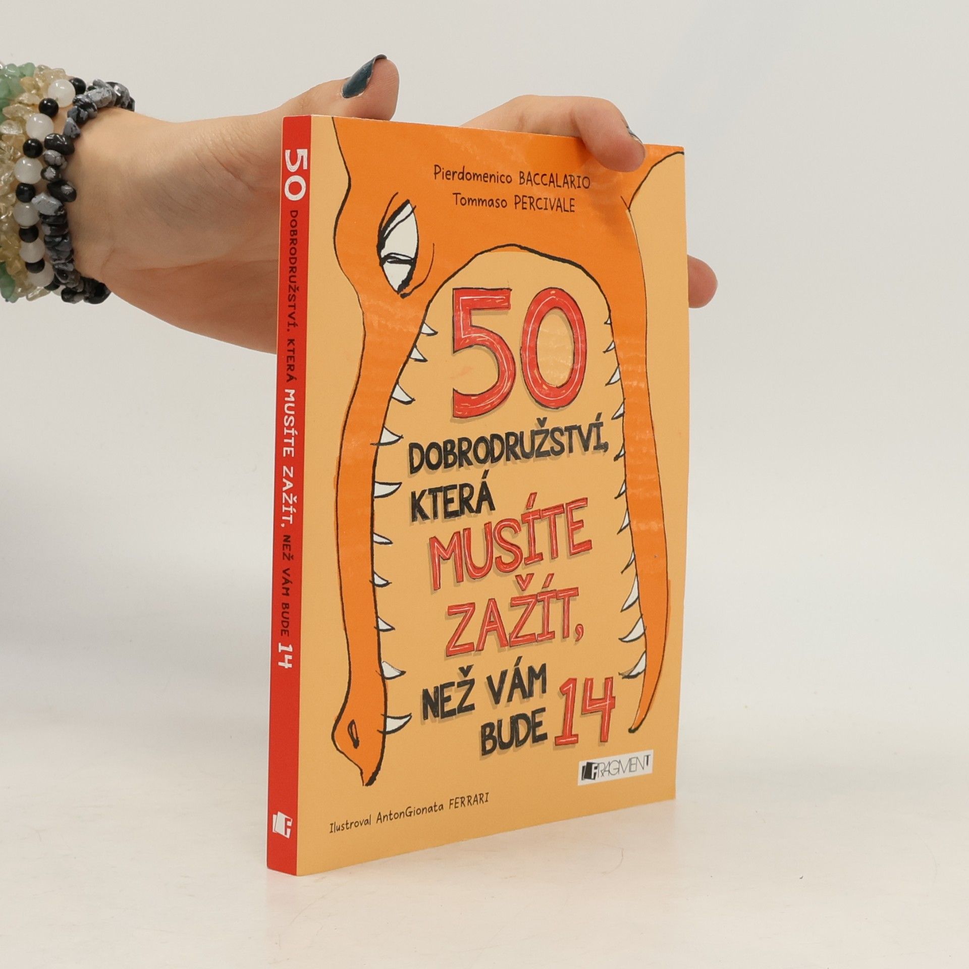 Kolektiv autorů 50 dobrodružství, která musíte zažít, než vám bude 14