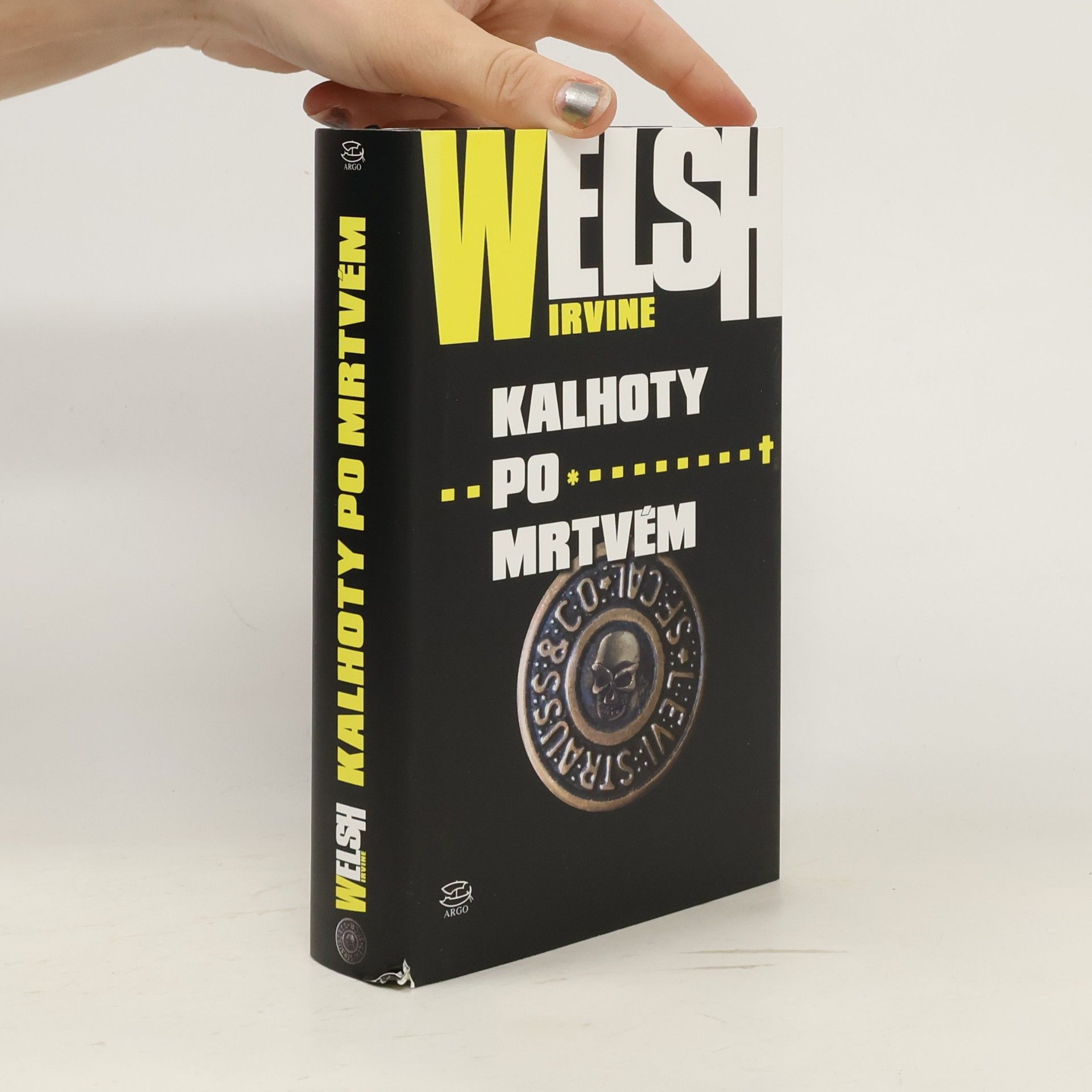 Irvine Welsh Kalhoty po mrtvém