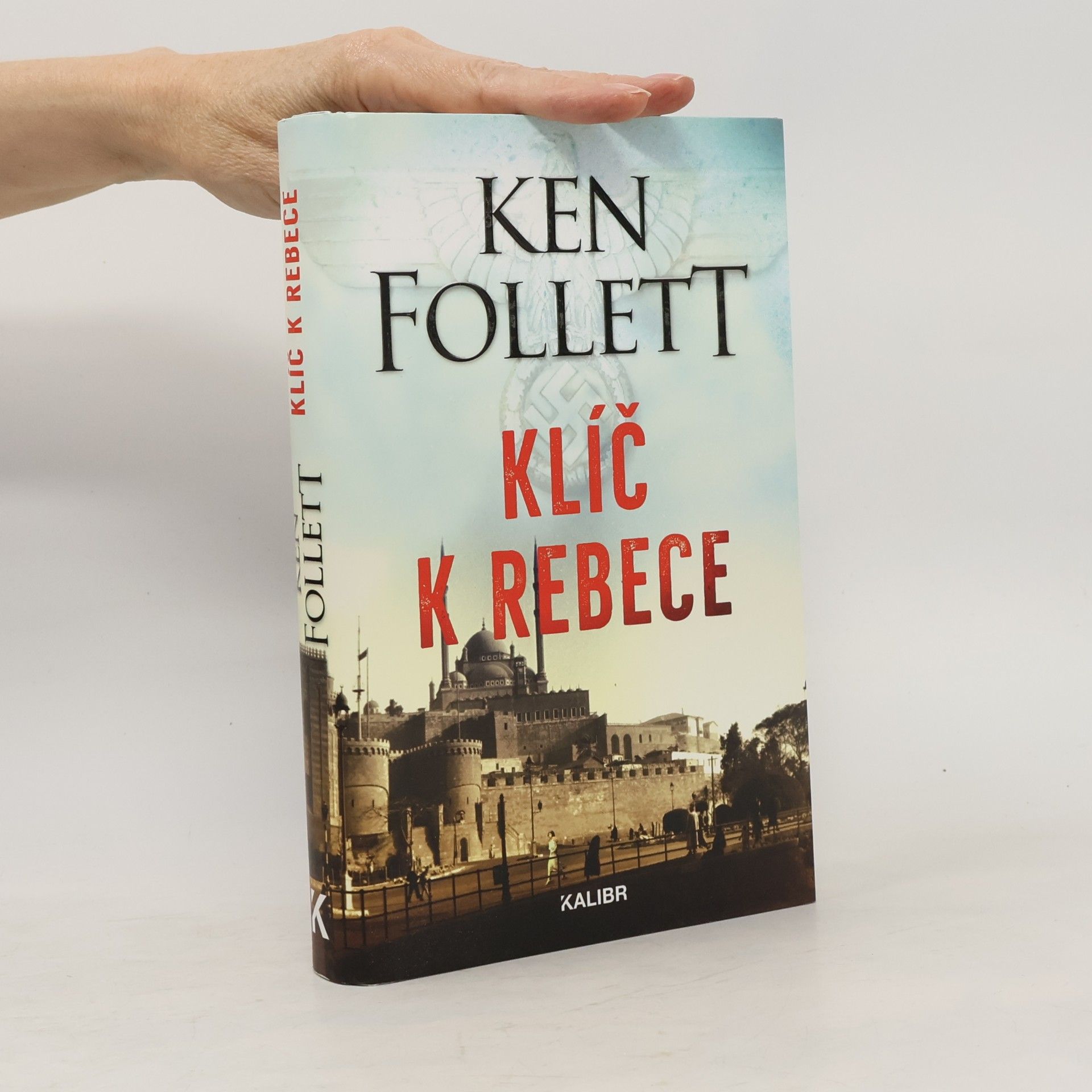 Ken Follett Klíč k Rebece