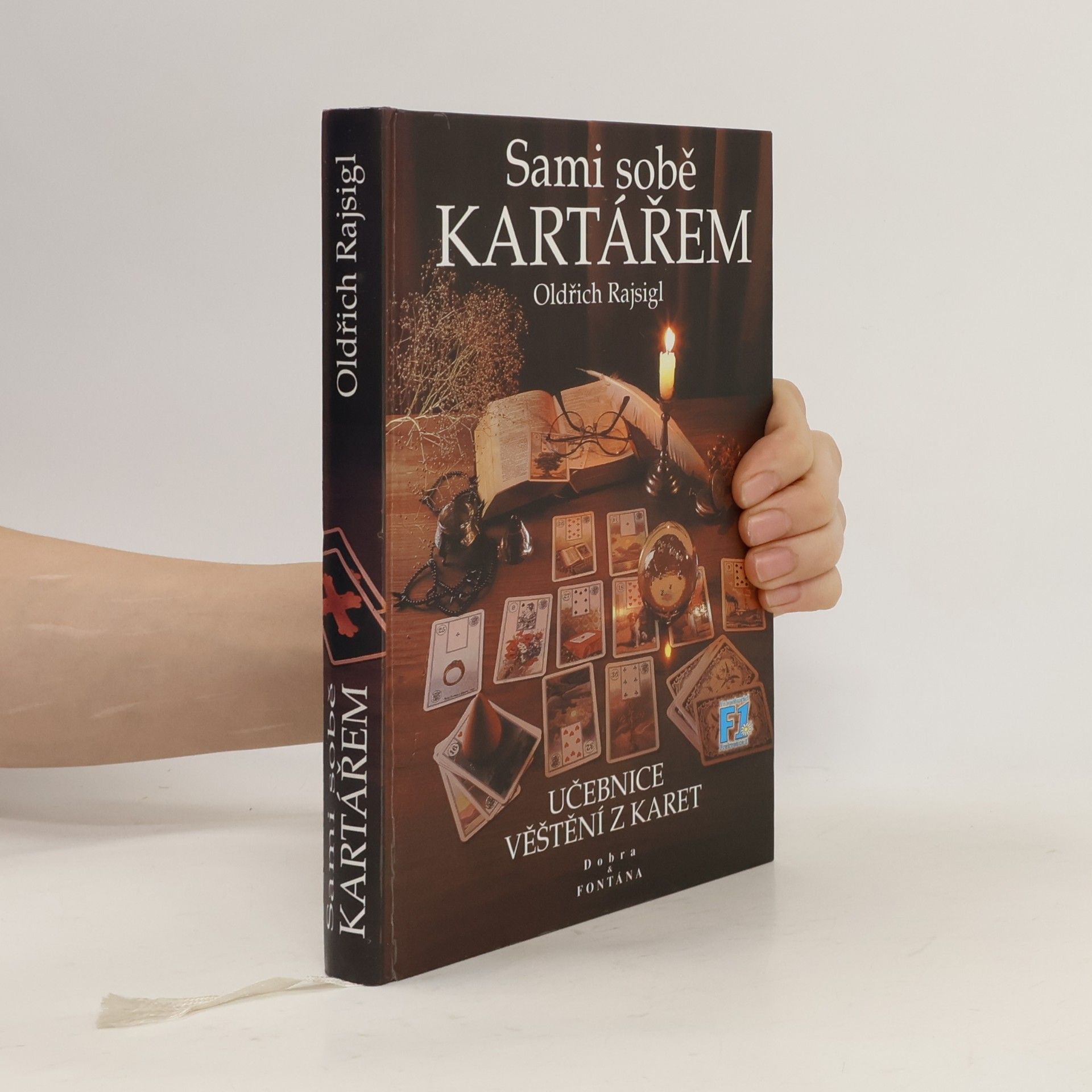 Oldřich Rajsigl Sami sobě kartářem. Učebnice věštění z karet
