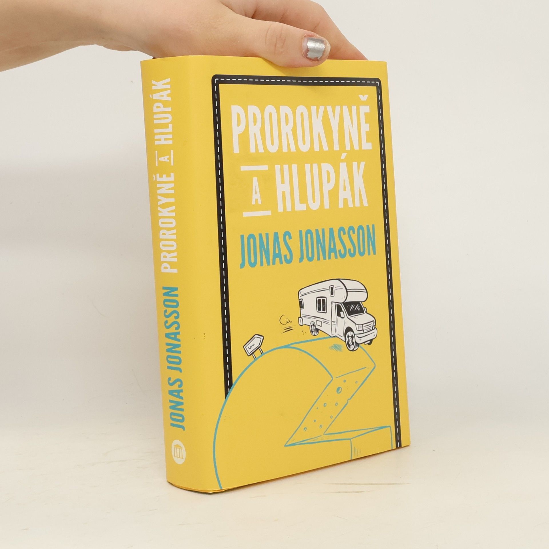 Jonas Jonasson Prorokyně a hlupák