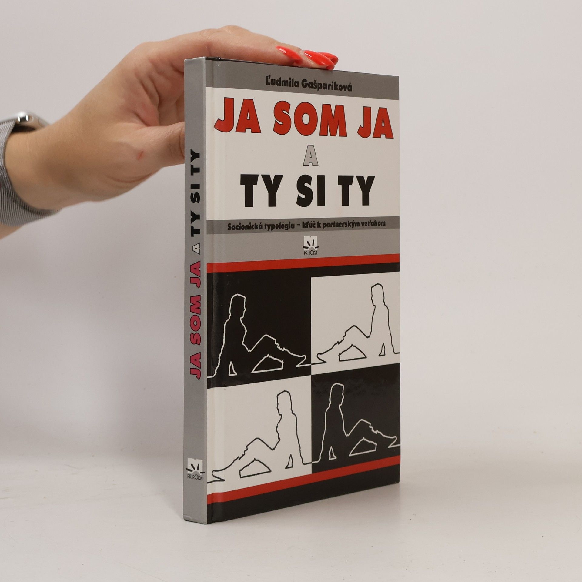 Ľudmila Gašparíková Ja som Ja a Ty si Ty